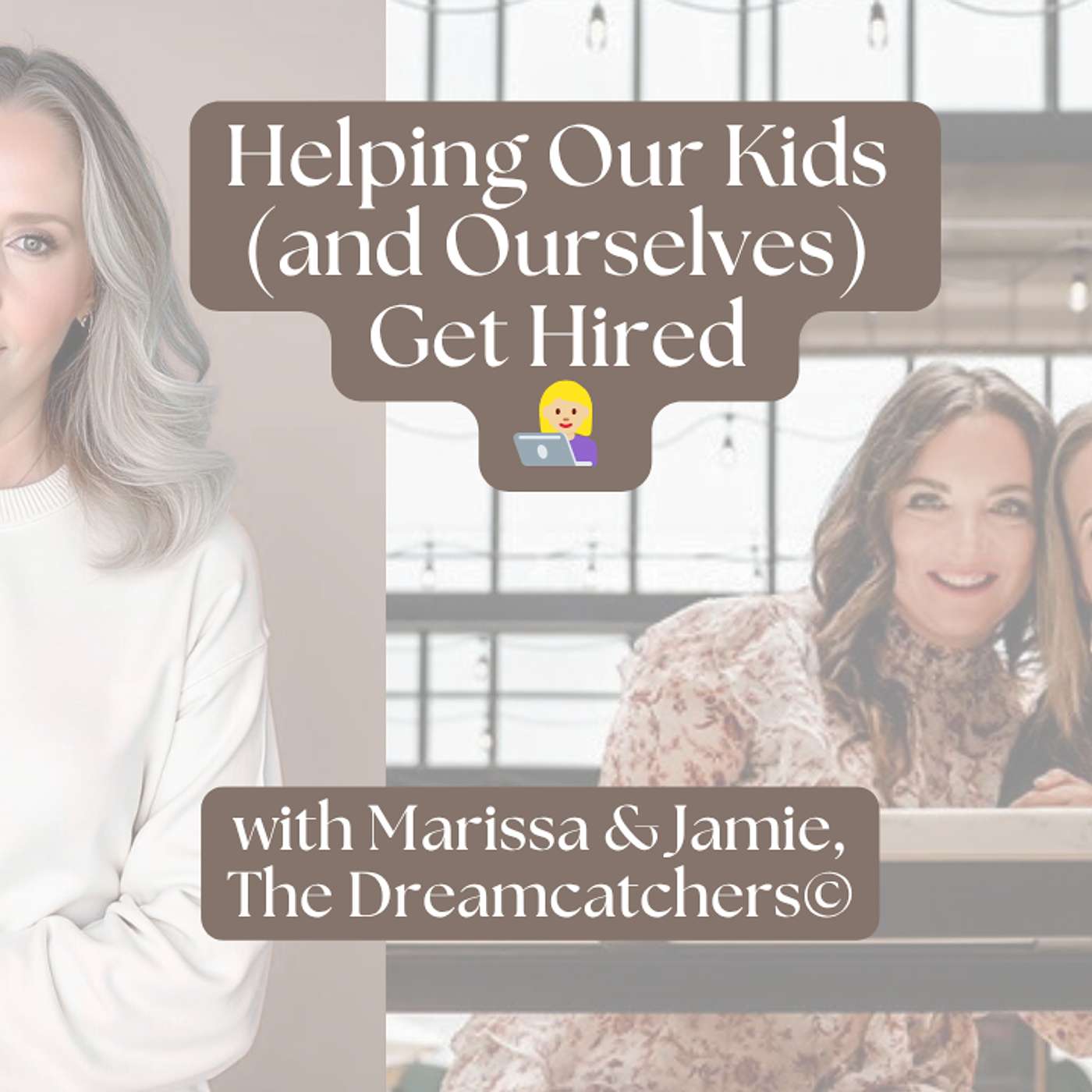 💼 Episode #36 Dream Jobs & Real Lives: Career Transitions for Midlife Moms + Their 20-Somethings