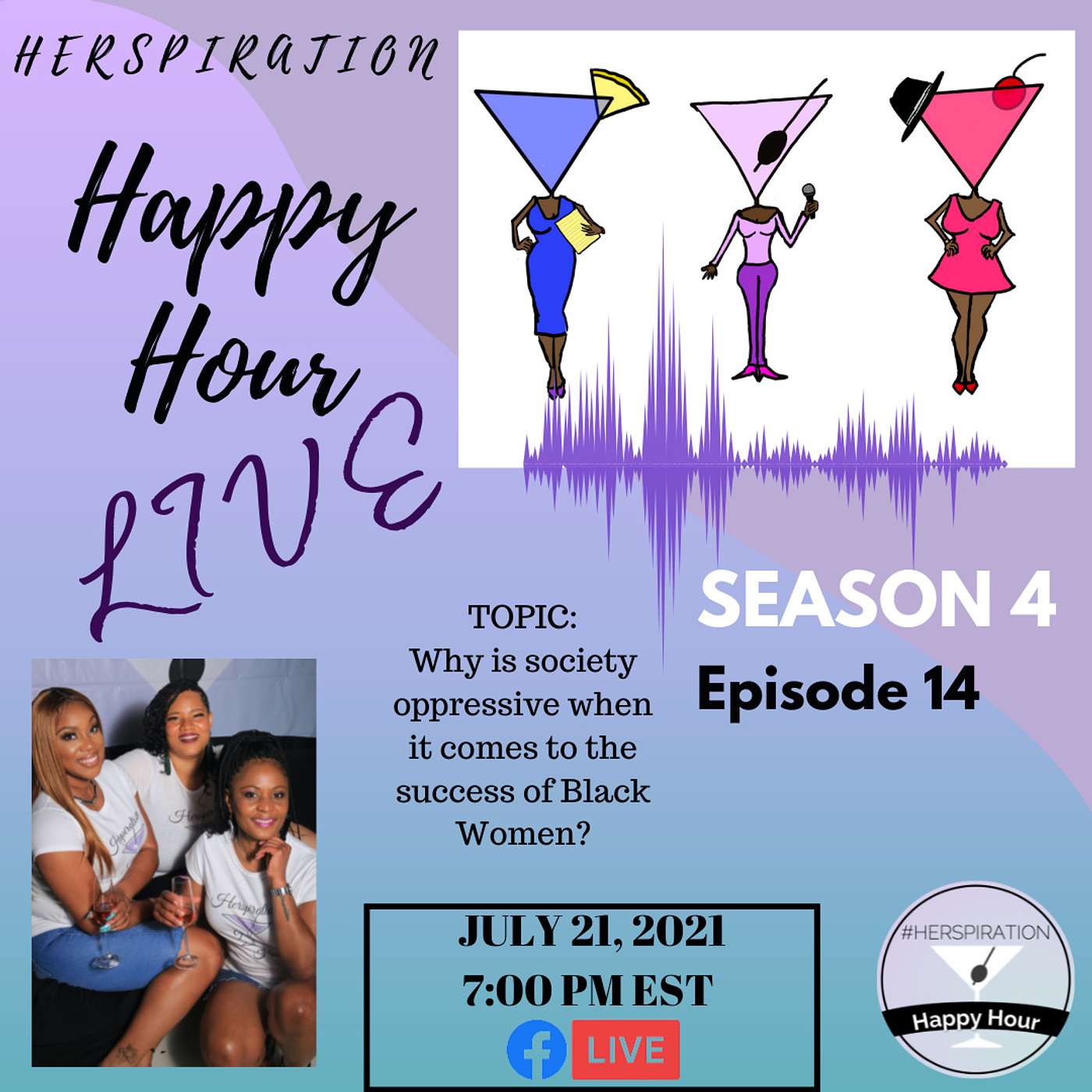 Herspiration Happy Hour Season 4, Episode 14:  Society's Oppression When It Comes To The Success of Black Women episode artwork