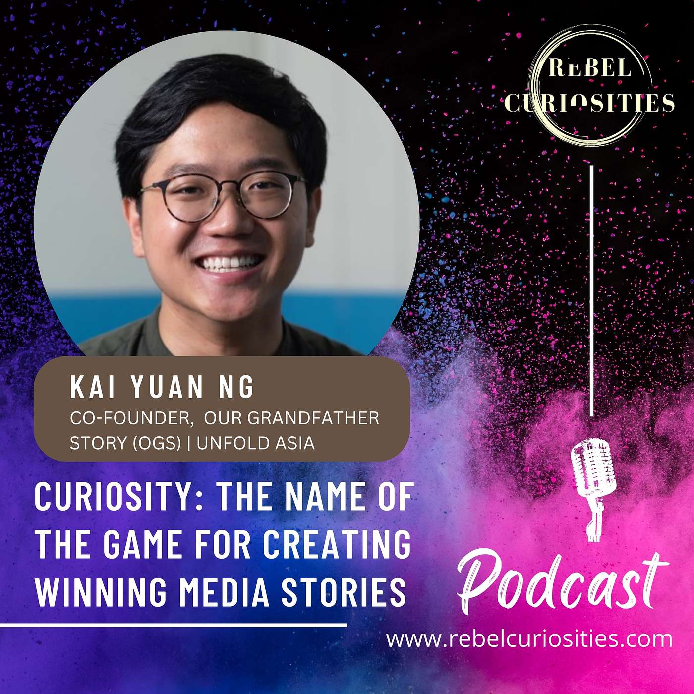 Curiosity: The name of the game for winning media stories with Kai Yuan Ng Curiosity: The name of the game for winning media stories with Kai Yuan Ng