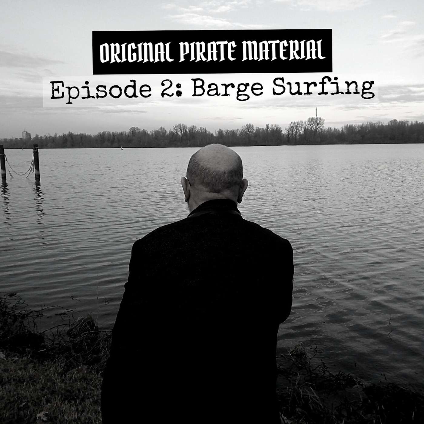 Episode 2- Barge Surfing Episode 2- Barge Surfing