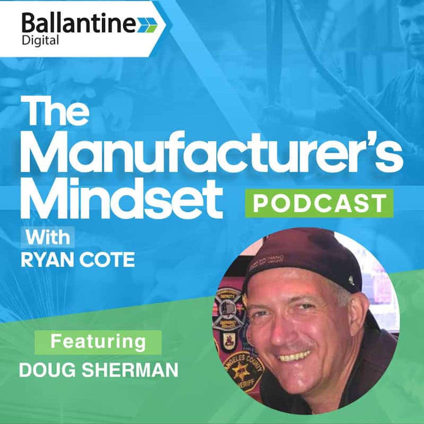 The Manufacturer’s Mindset Podcast