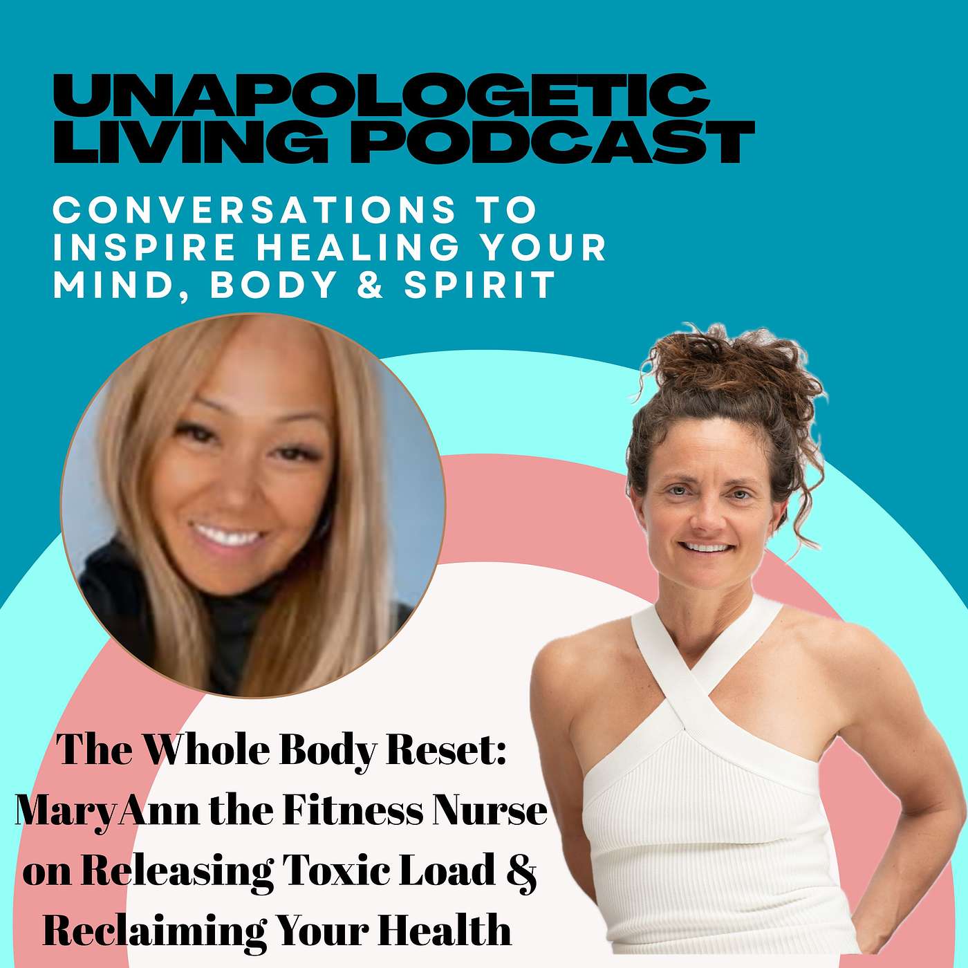The Whole Body Reset: MaryAnn the Fitness Nurse on Releasing Toxic Load & Reclaiming Your Health episode artwork