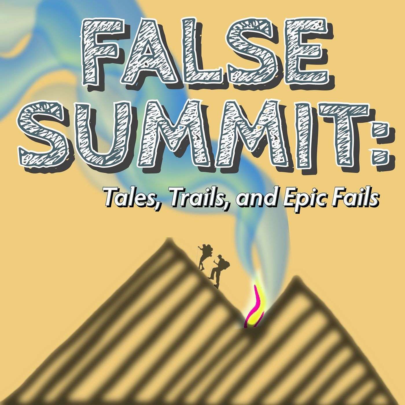 False Summit: Tales, Trails and Epic Fails