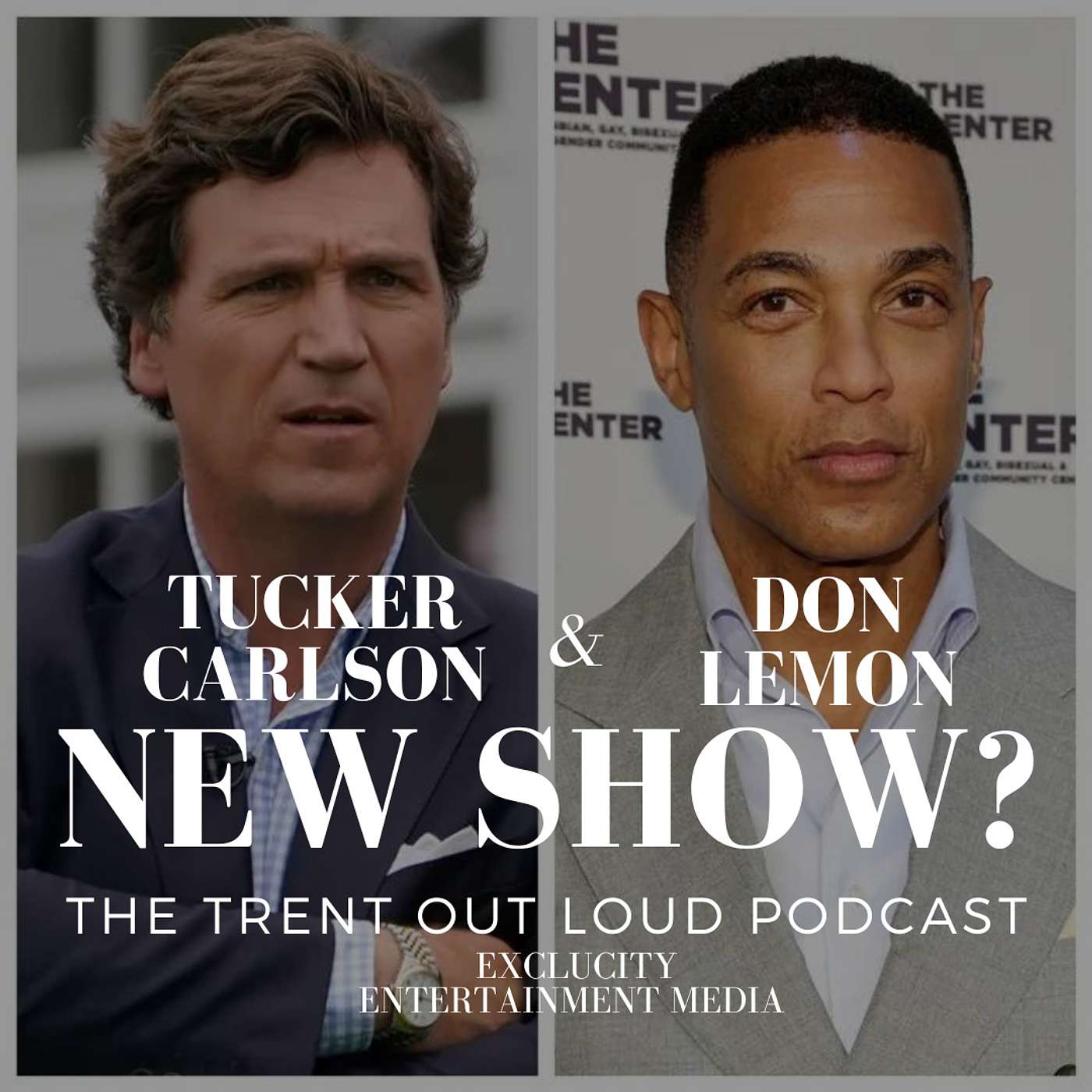 038: Are Tucker Carlson & Don Lemon Planning to Co-Host a New Show Together?