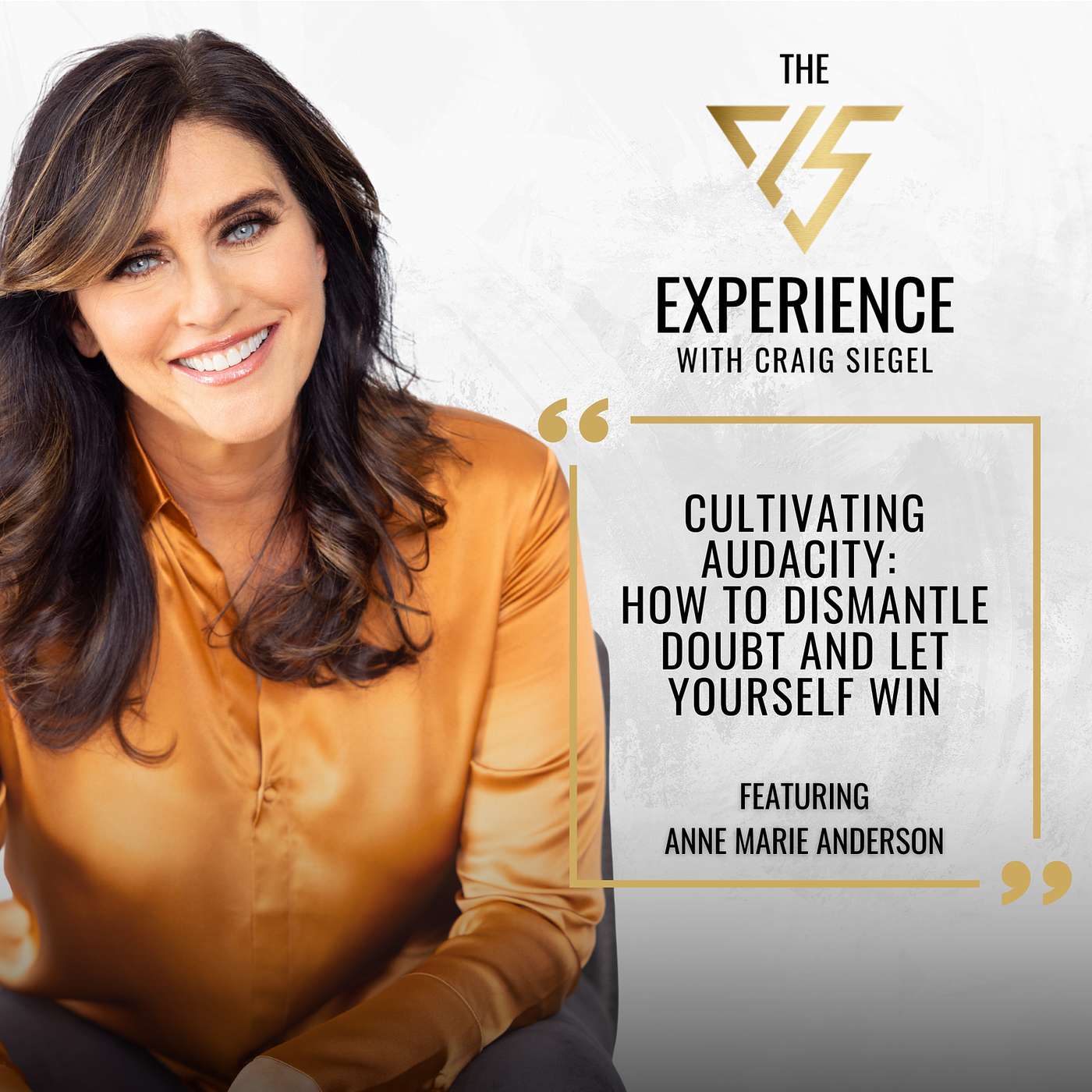 Cultivating Audacity: How To Dismantle Doubt And Let Yourself Win With Anne Marie Anderson