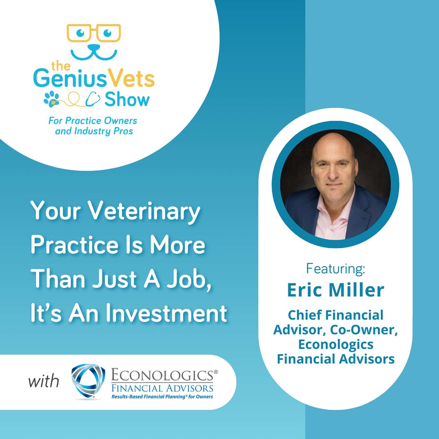 The GeniusVets Show - For Practice Owners and Industry Pros
