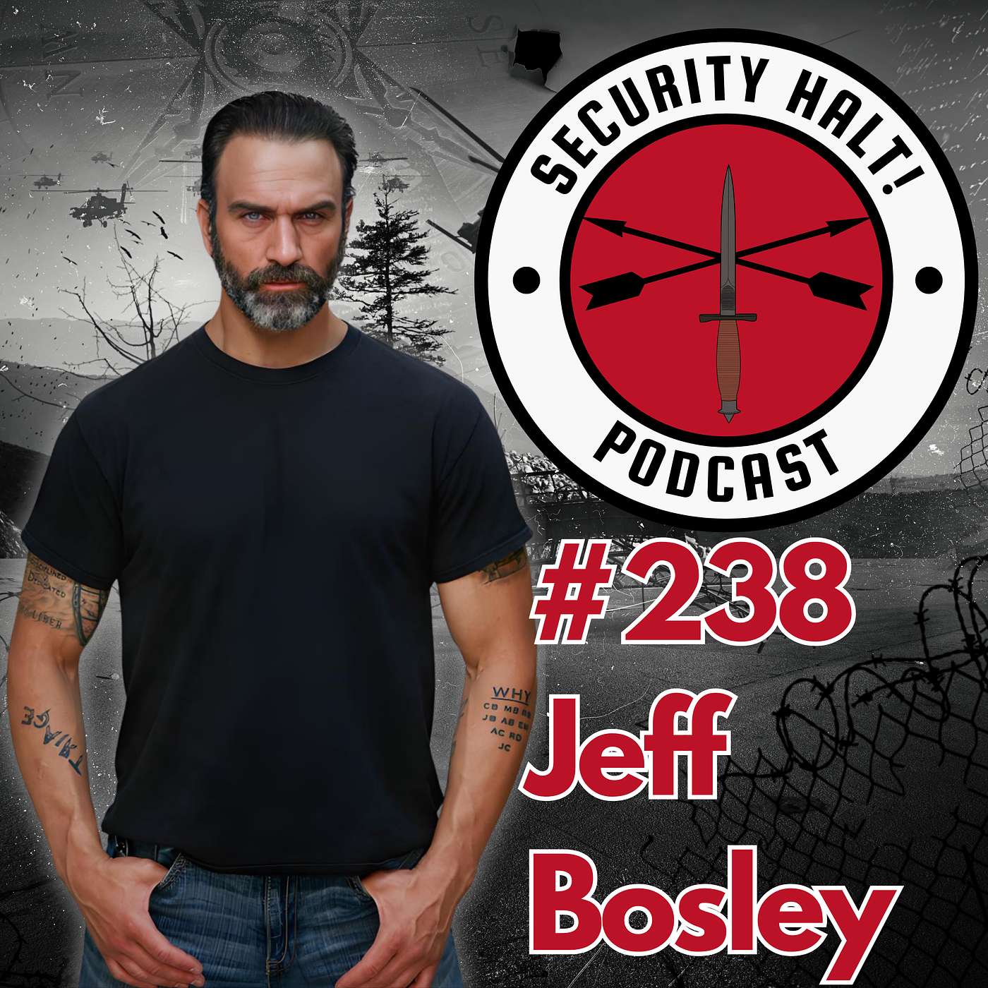 Security Halt! - #238 Humor, Resilience, and Recovery: Jeff Bosley on Life After Special Operations