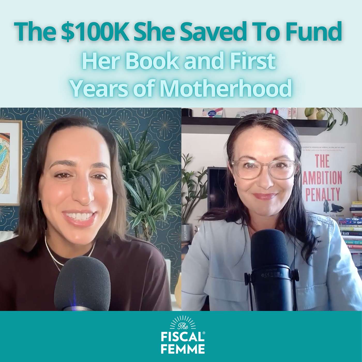 #06: The $100K She Saved To Fund Her Book and First Years of Motherhood episode artwork