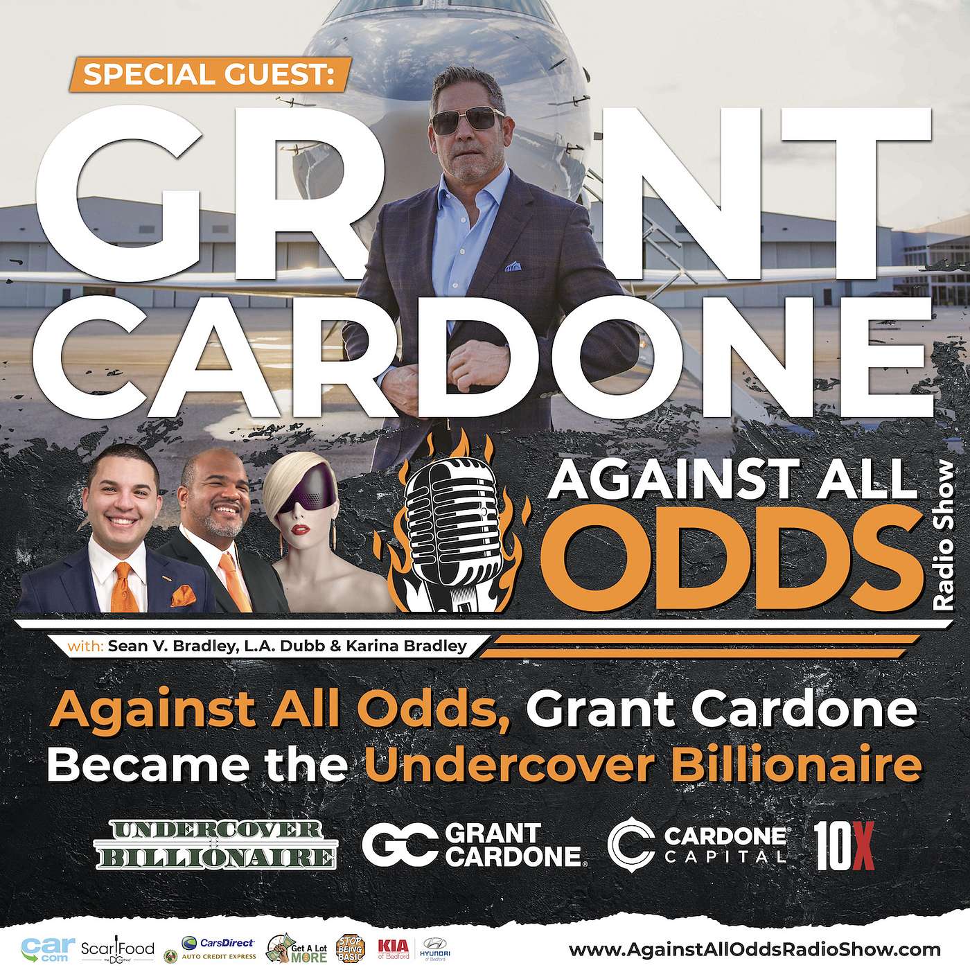 Against All Odds, Grant Cardone Became The Undercover Billionaire, 10X Style