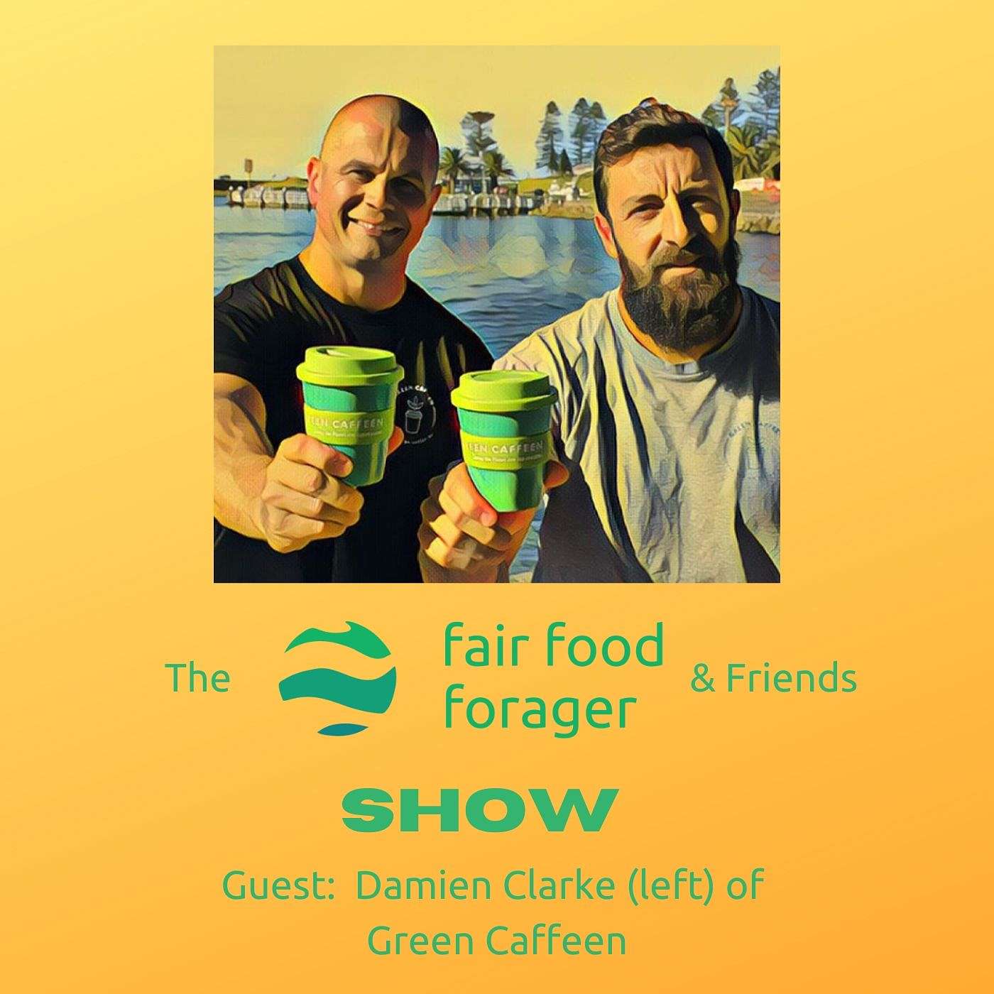 #3 Damien Clarke of Green Caffeen - Lessons of an environmental startup.