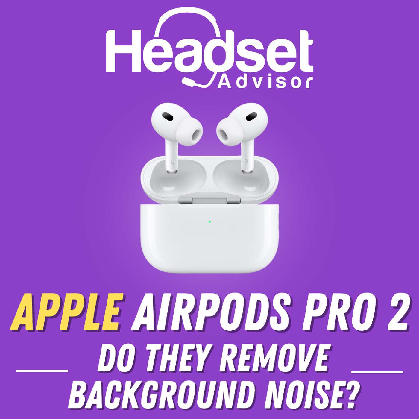 Apple Airpods Pro 2 - Do They Remove Background Noise? Apple Airpods Pro 2 - Do They Remove Background Noise?