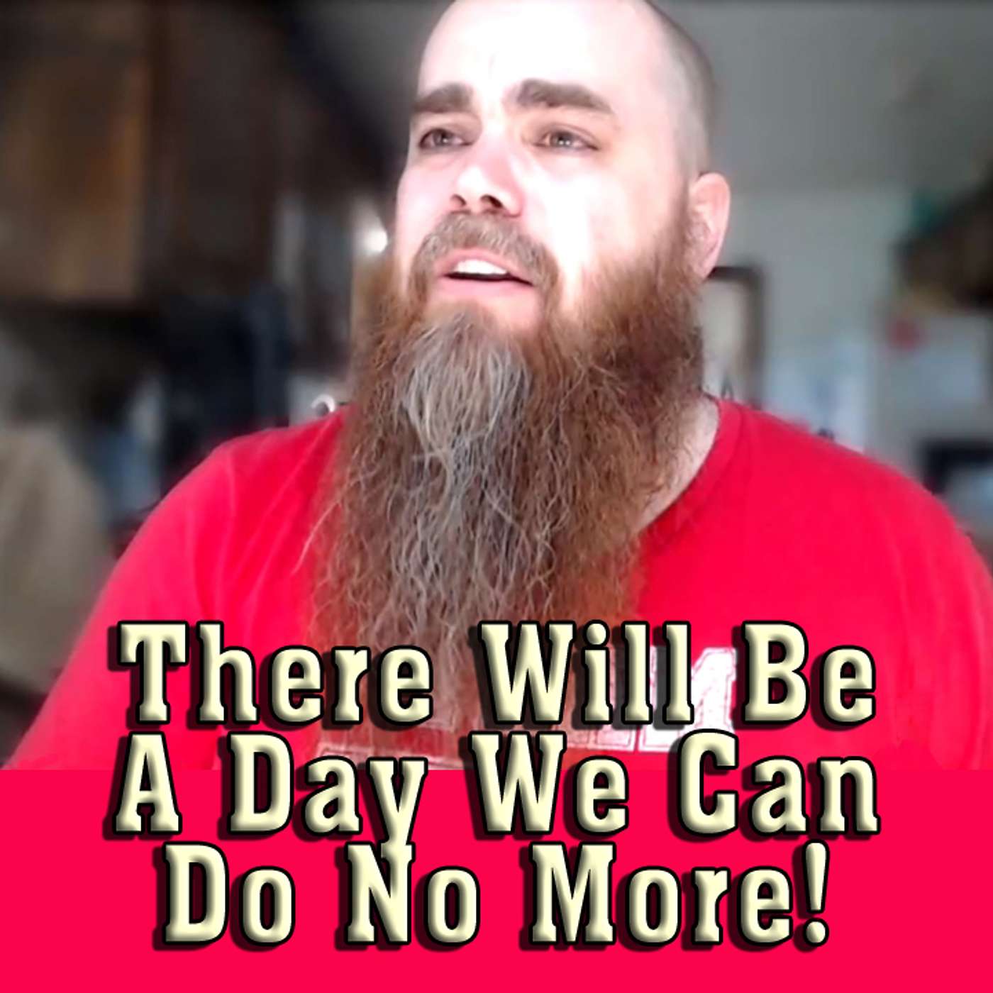 There will be a day we can do no more! 🌄