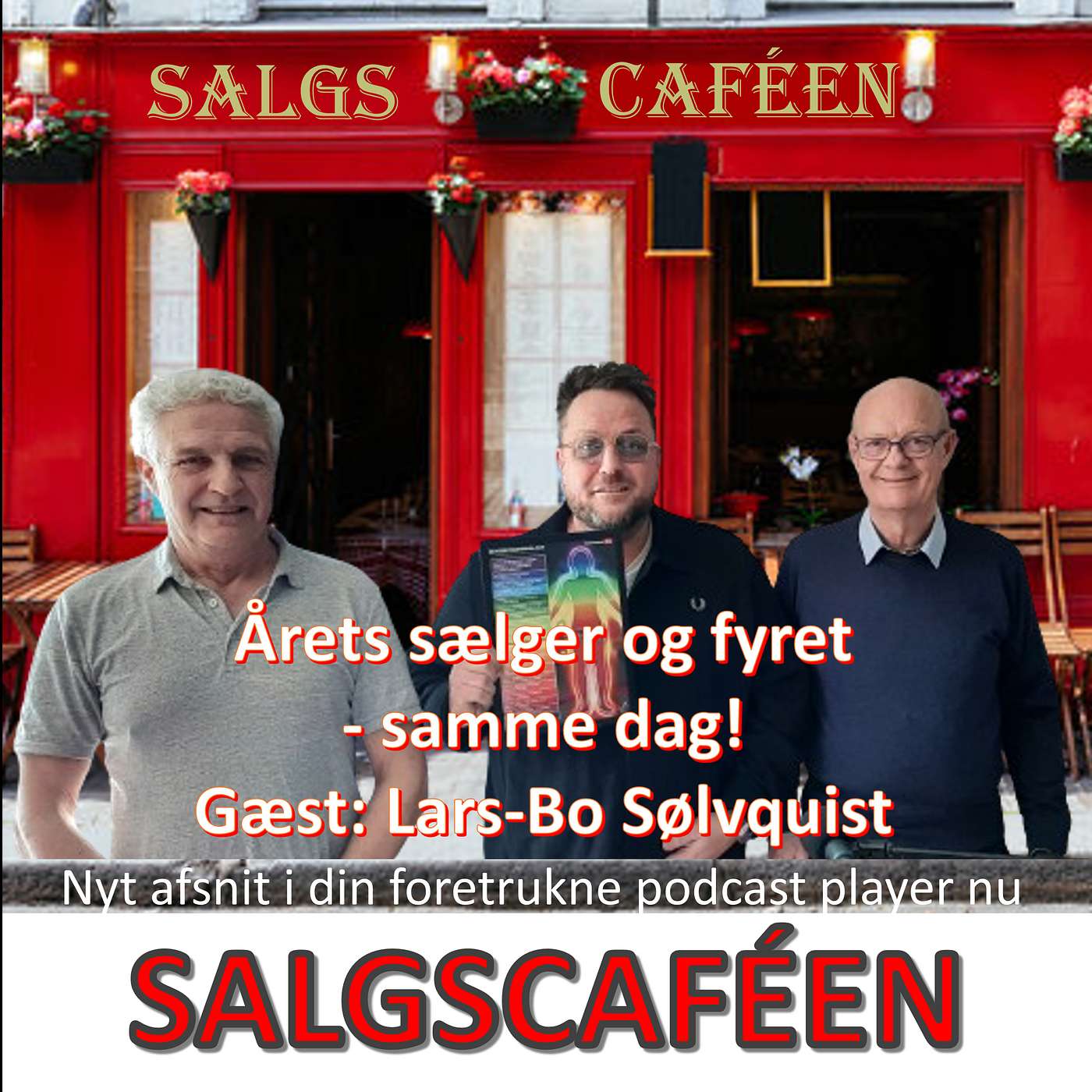 18. Årets sælger og fyret - samme dag! Gæst: Lars-Bo Sølvquist