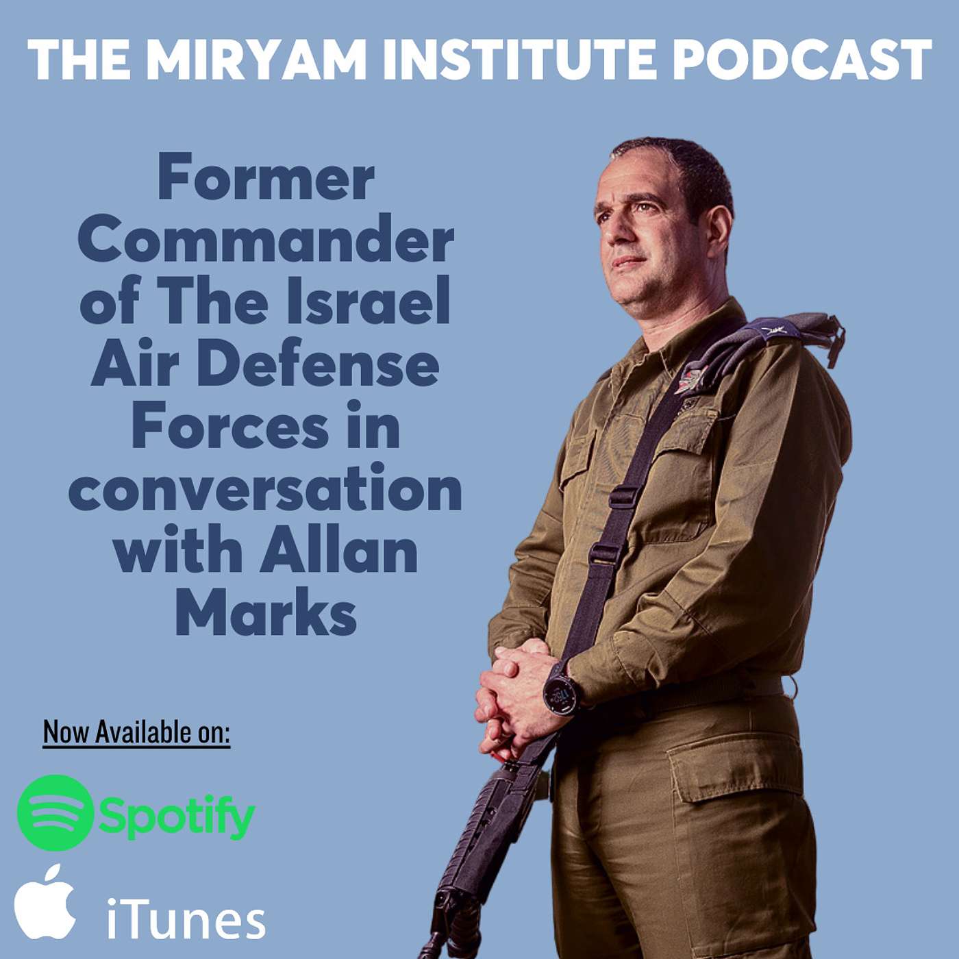 Former Commander of The Israel Air Defense Forces in conversation with Allan Marks