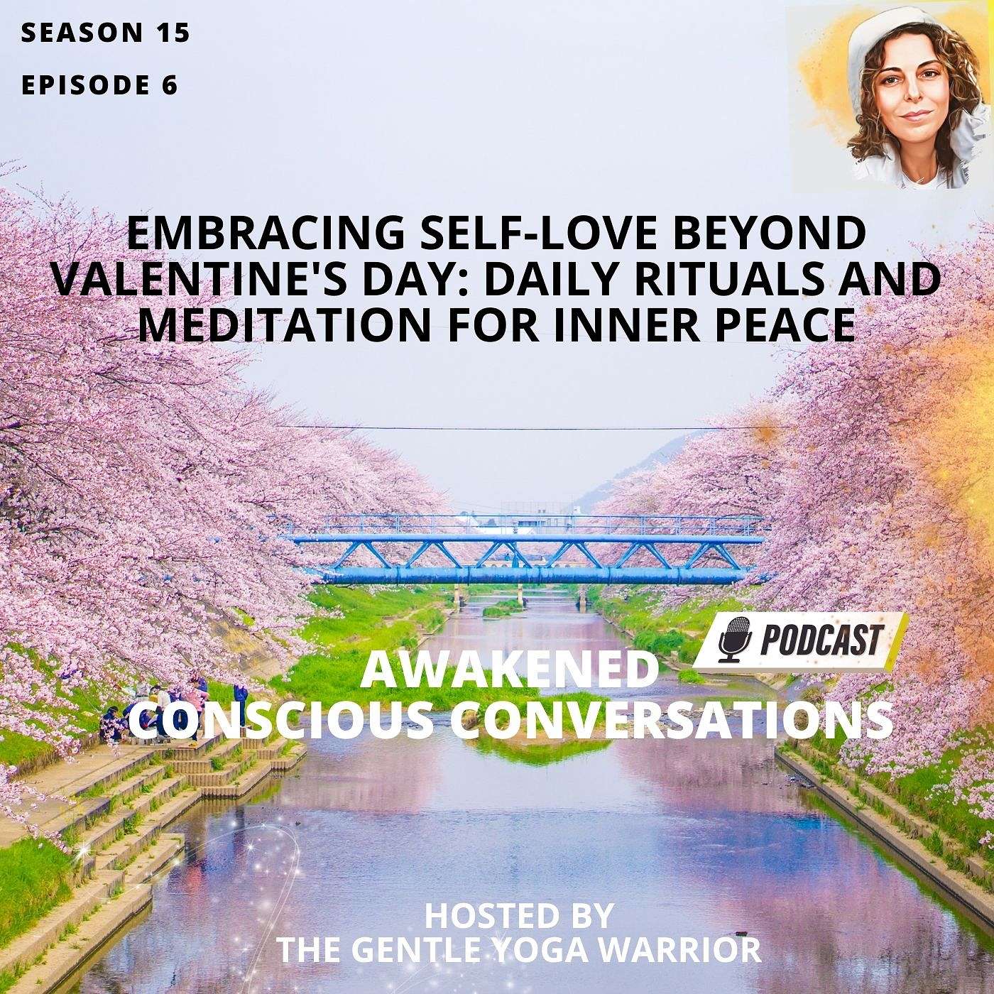 Embracing Self-Love Beyond Valentine's Day: Daily Rituals and Meditation for Inner Peace