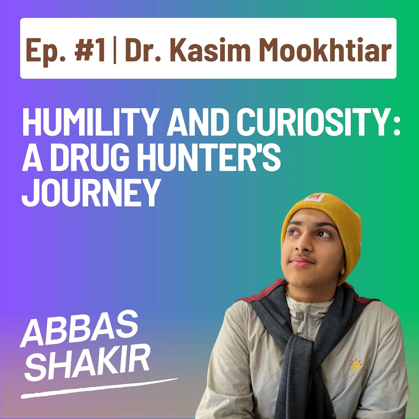 Humility and Curiosity: A Drug Hunter's Journey | Dr. Kasim Moohktiar episode artwork