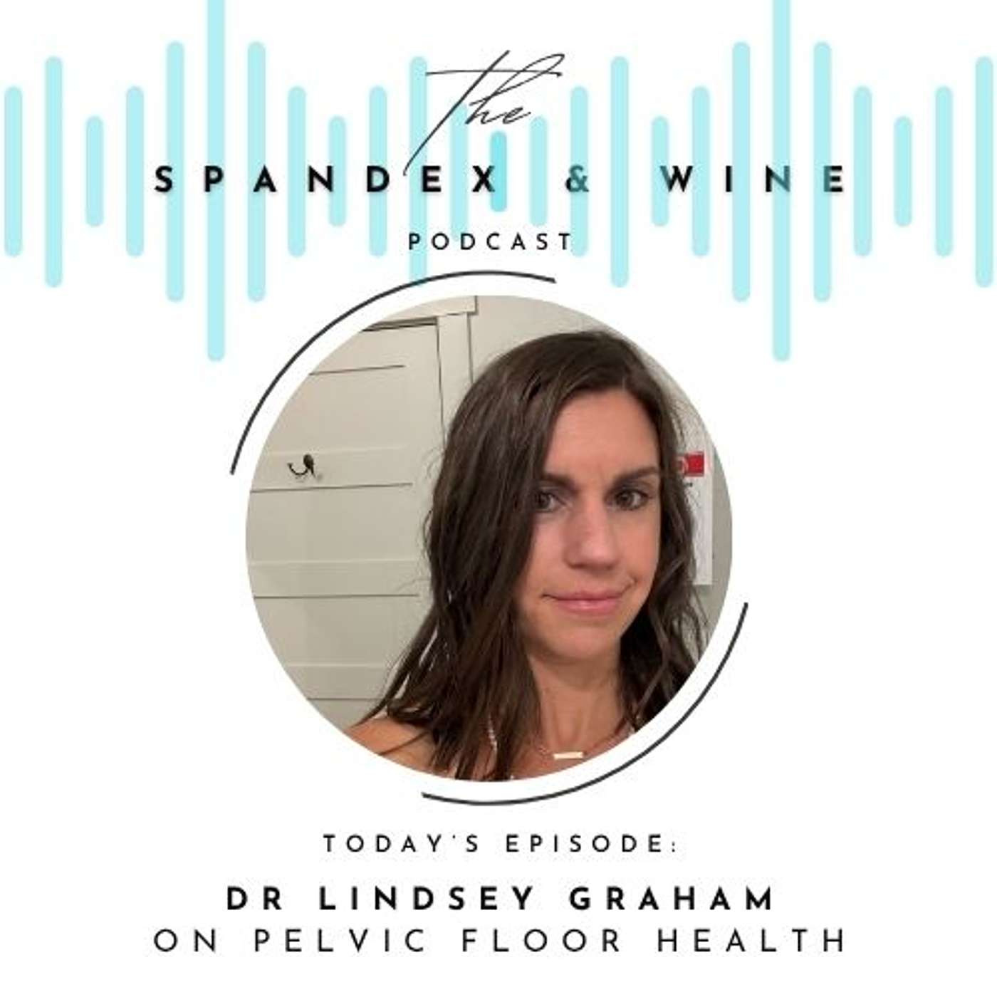 Pelvic Health, Plain And Simple w/ Lindsey Graham