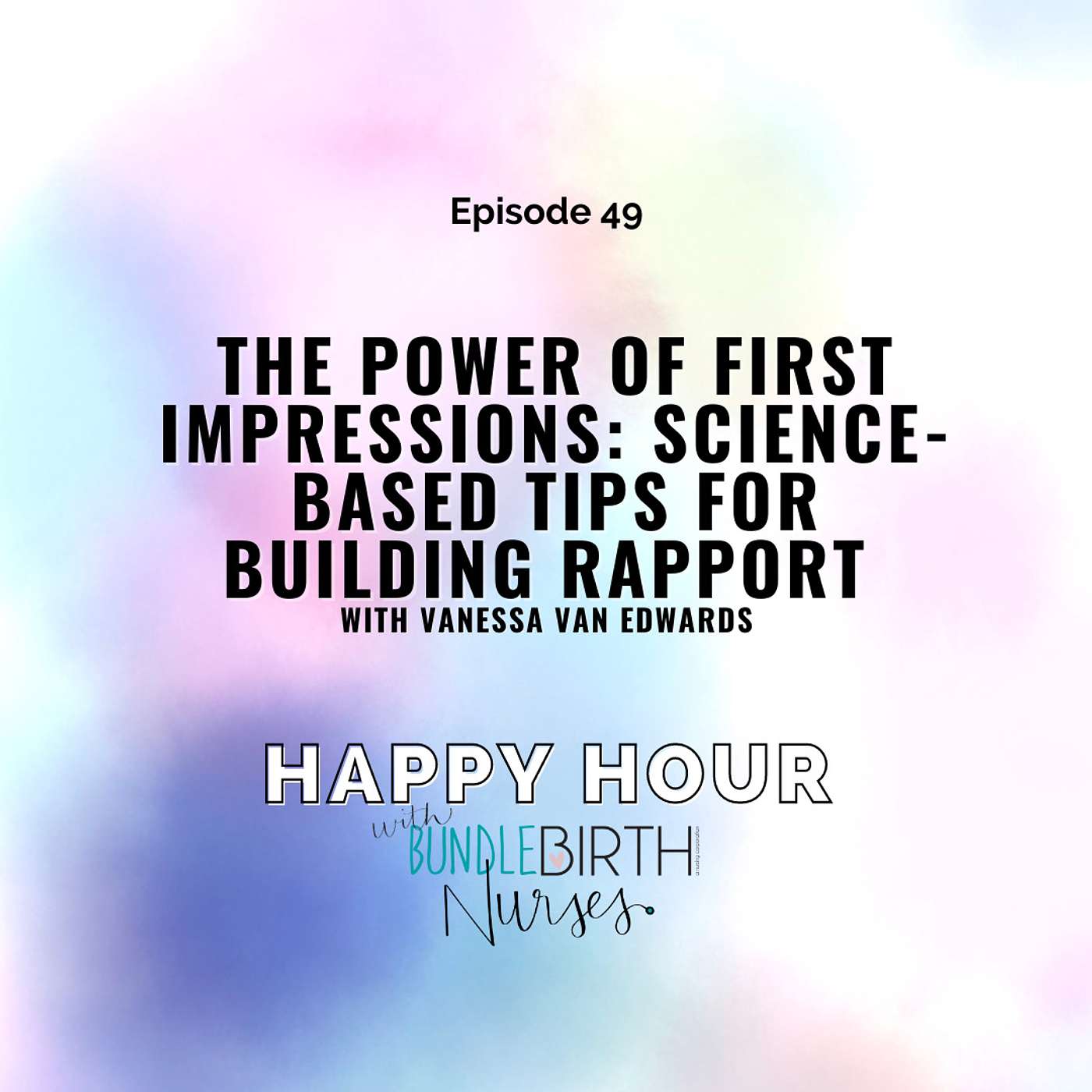 #49 The Power of First Impressions: Science-Based Tips for Building Rapport with Vanessa Van Edwards episode artwork