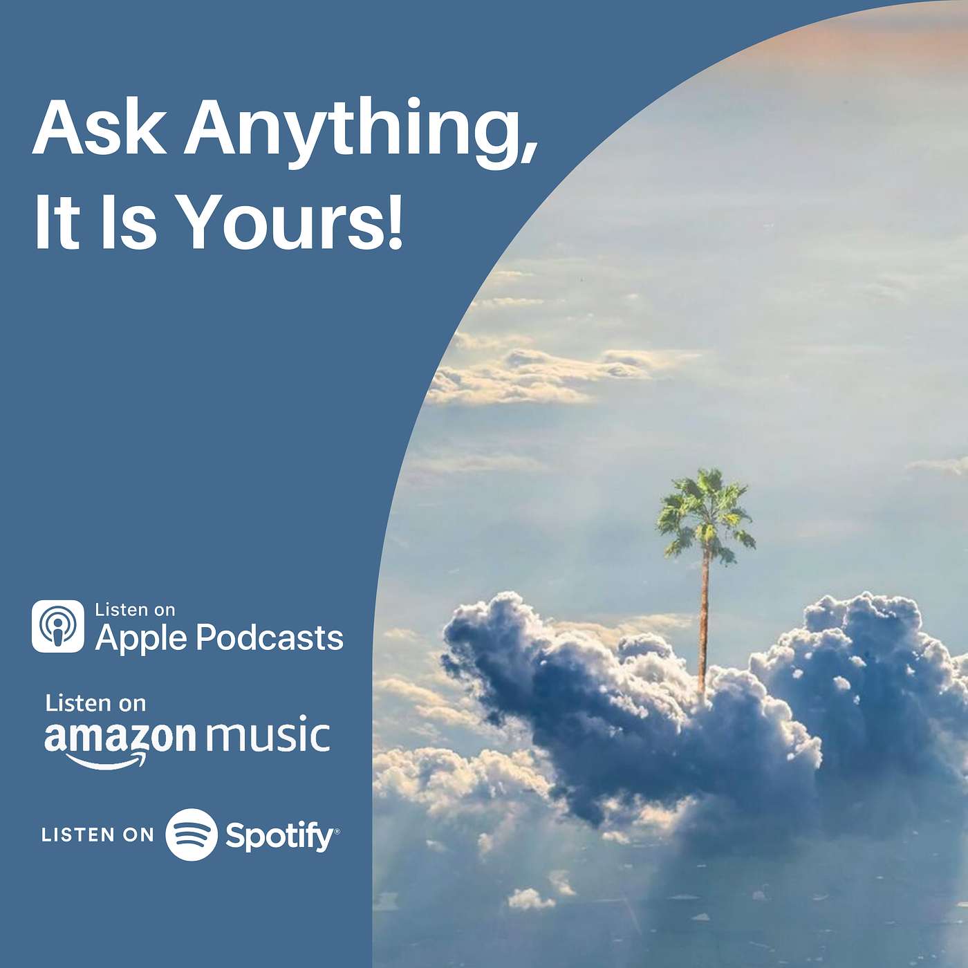 Ask Anything, It Is Yours!