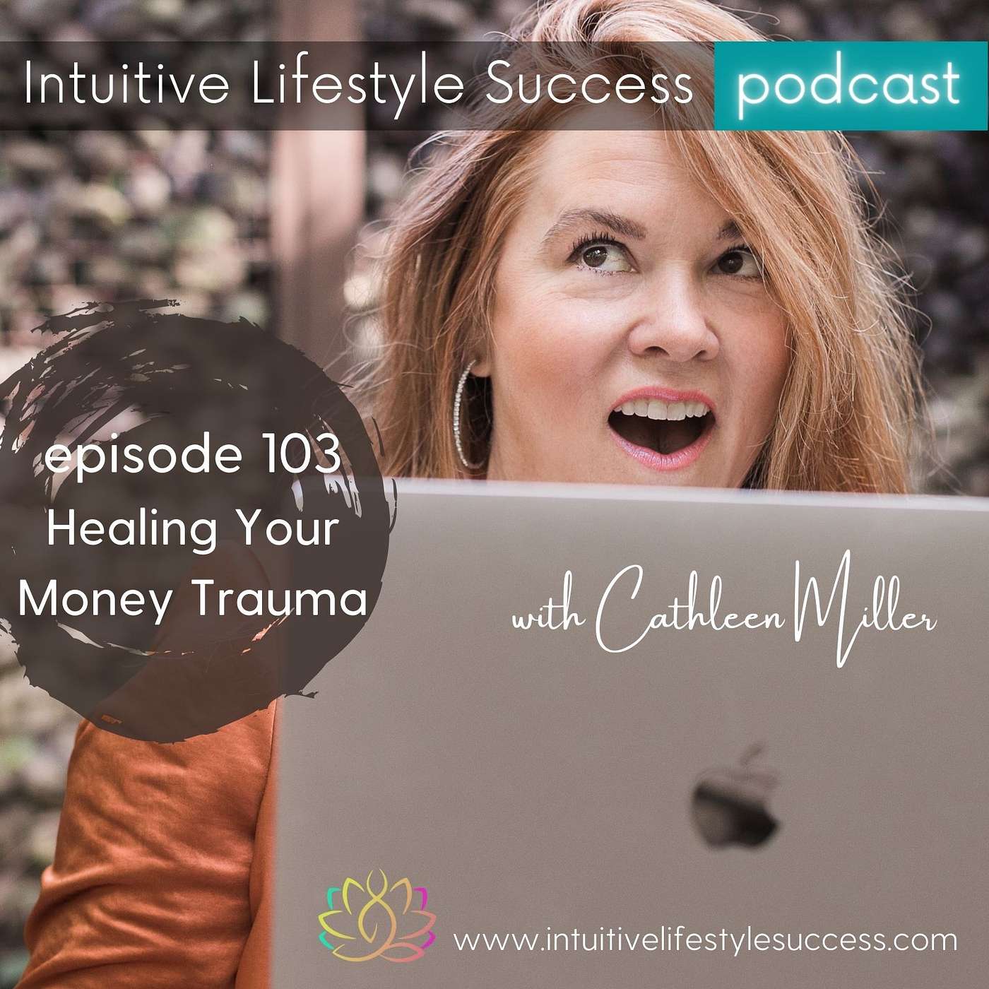 episode 103 Healing Money Trauma