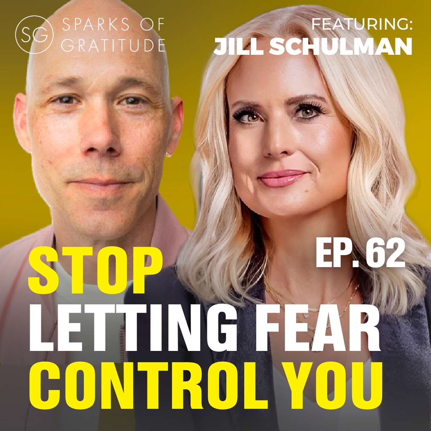 62. Why Fear is Not the Enemy, But the Path to Bravery - Jill Schulman episode artwork