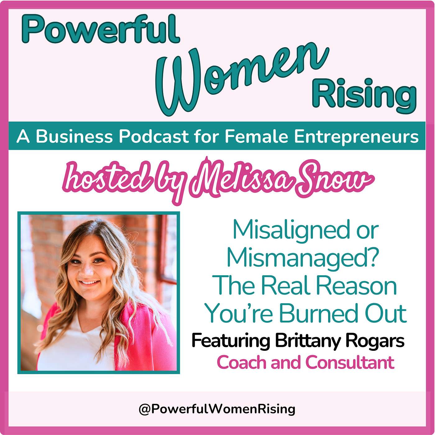 Misaligned or Mismanaged? The Real Reason You’re Burned Out w/Brittany Rogars