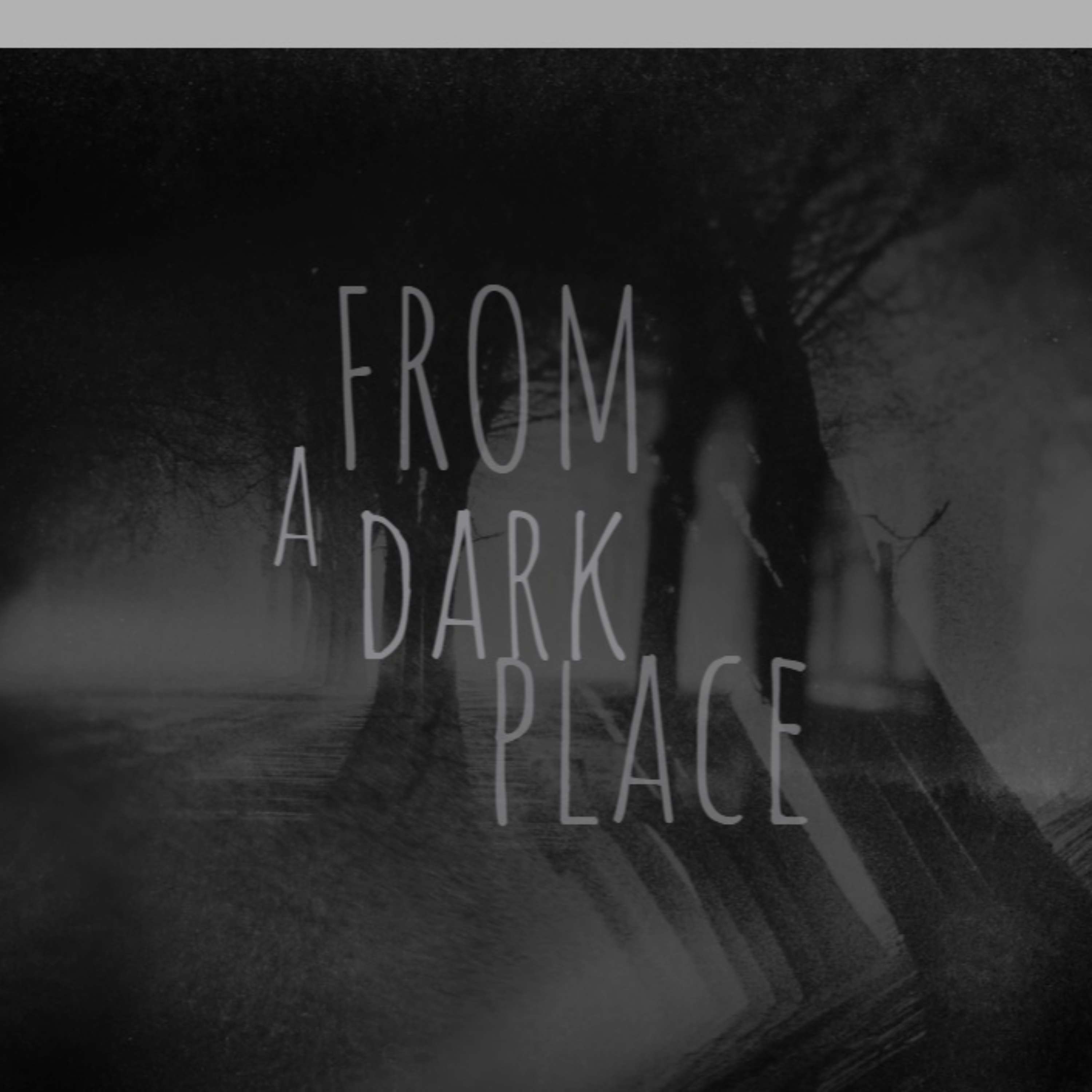 From a Dark Place
