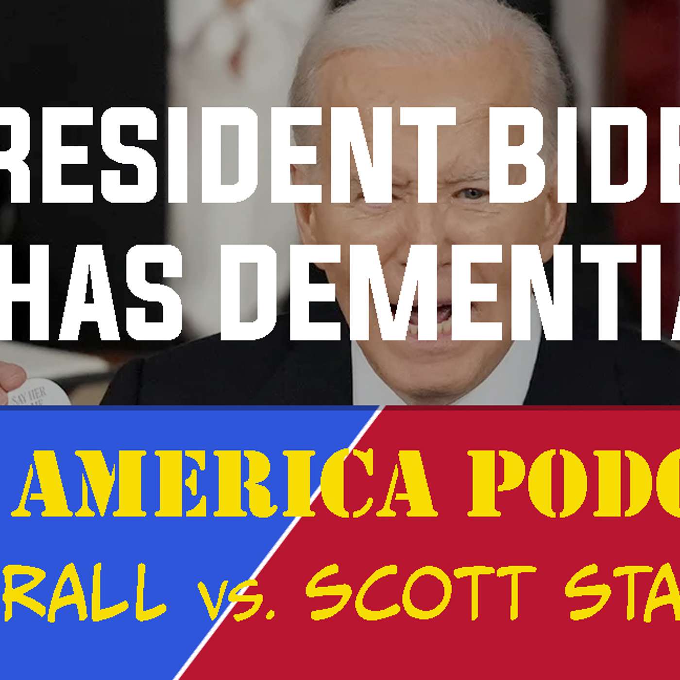 cover of episode Episode 136 | February 9, 2024: Suffering from Dementia, Joe Biden Tanks His Presidency in Insane Rant