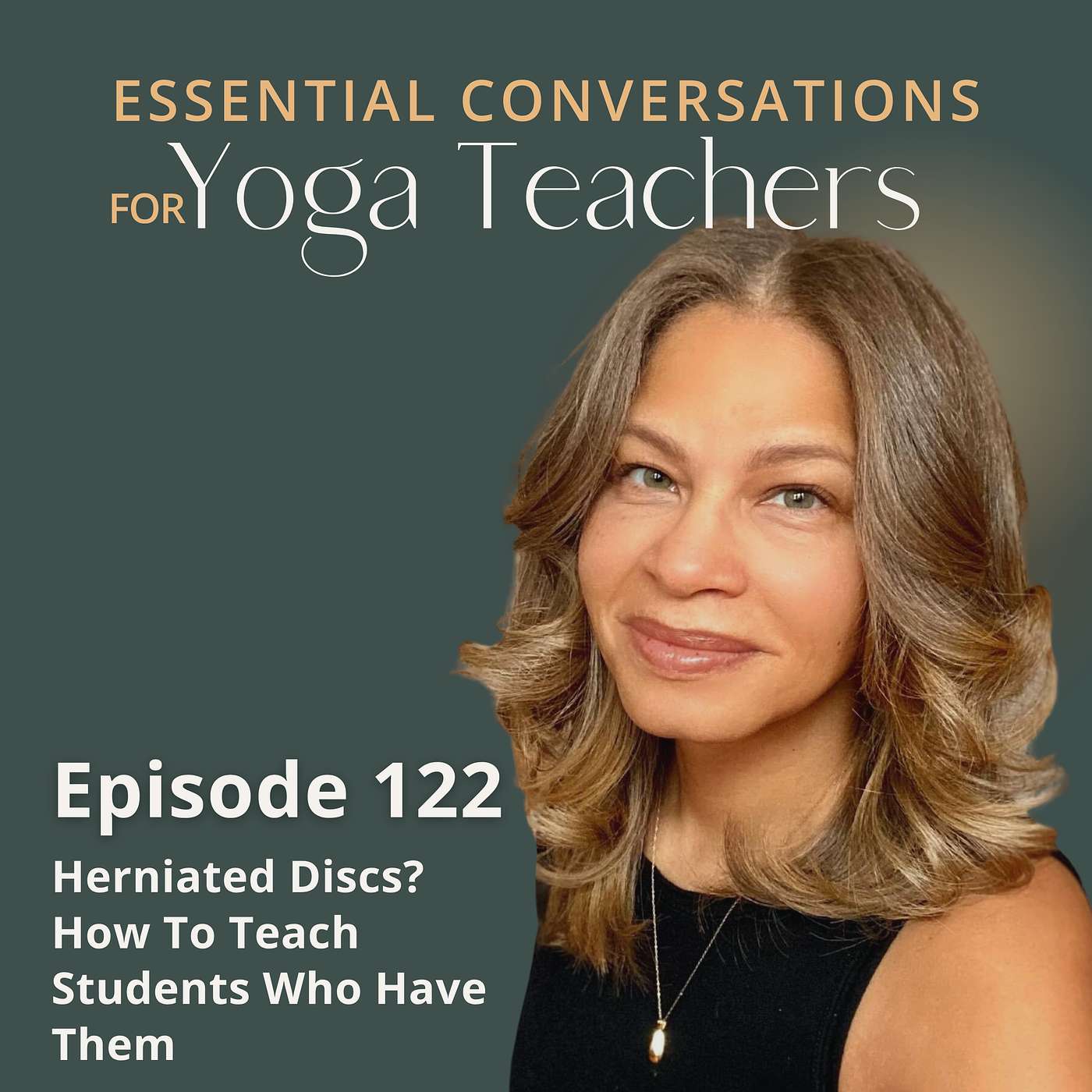 Ep 122: Herniated Discs? How To Teach Students Who Have Them