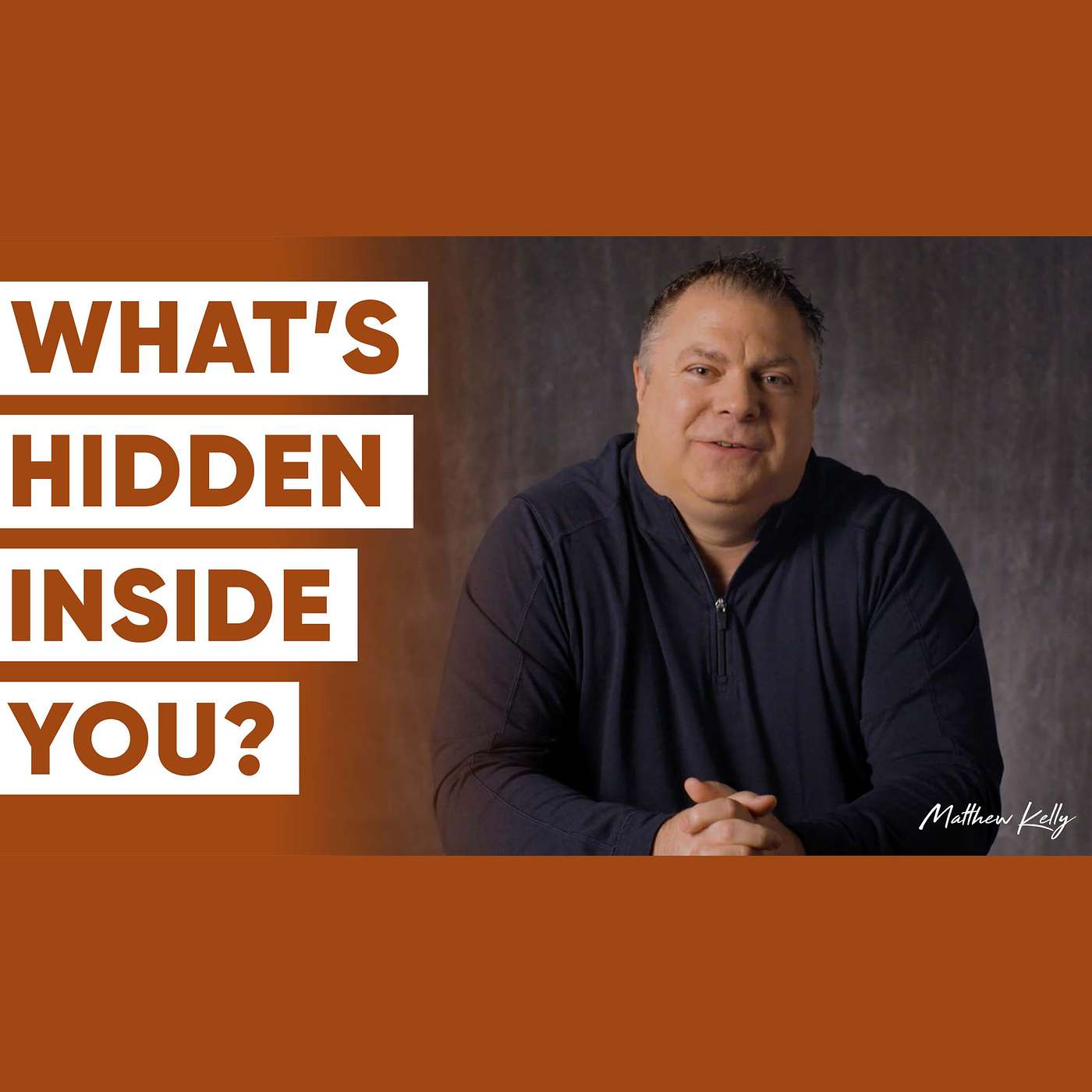 There Are AMAZING Treasures Hidden Inside You - Matthew Kelly