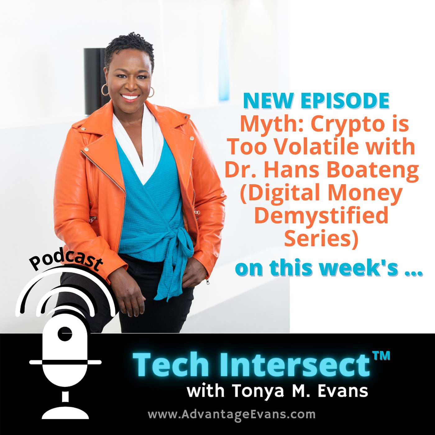 Tech Intersect #173: Myth: Crypto is Too Volatile with Dr. Hans Boateng (Digital Money Demystified Series)