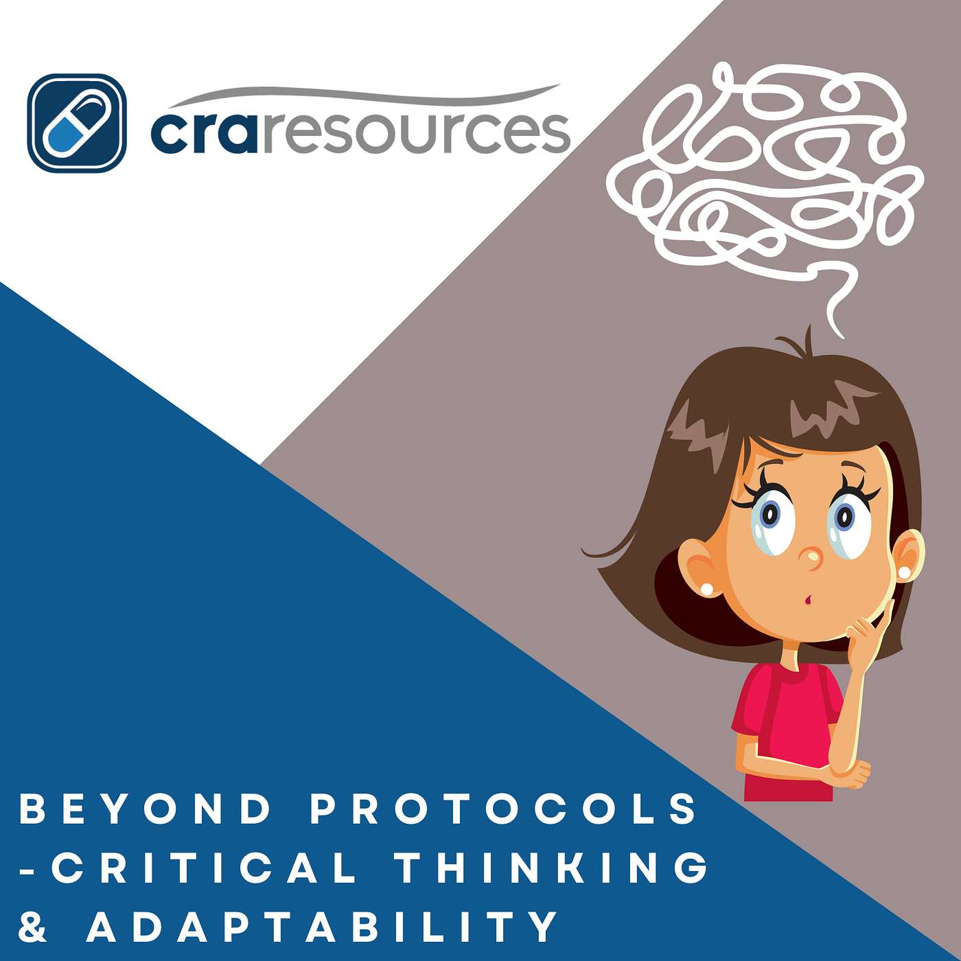 Beyond Protocols-Building Critical Thinking and Adaptability