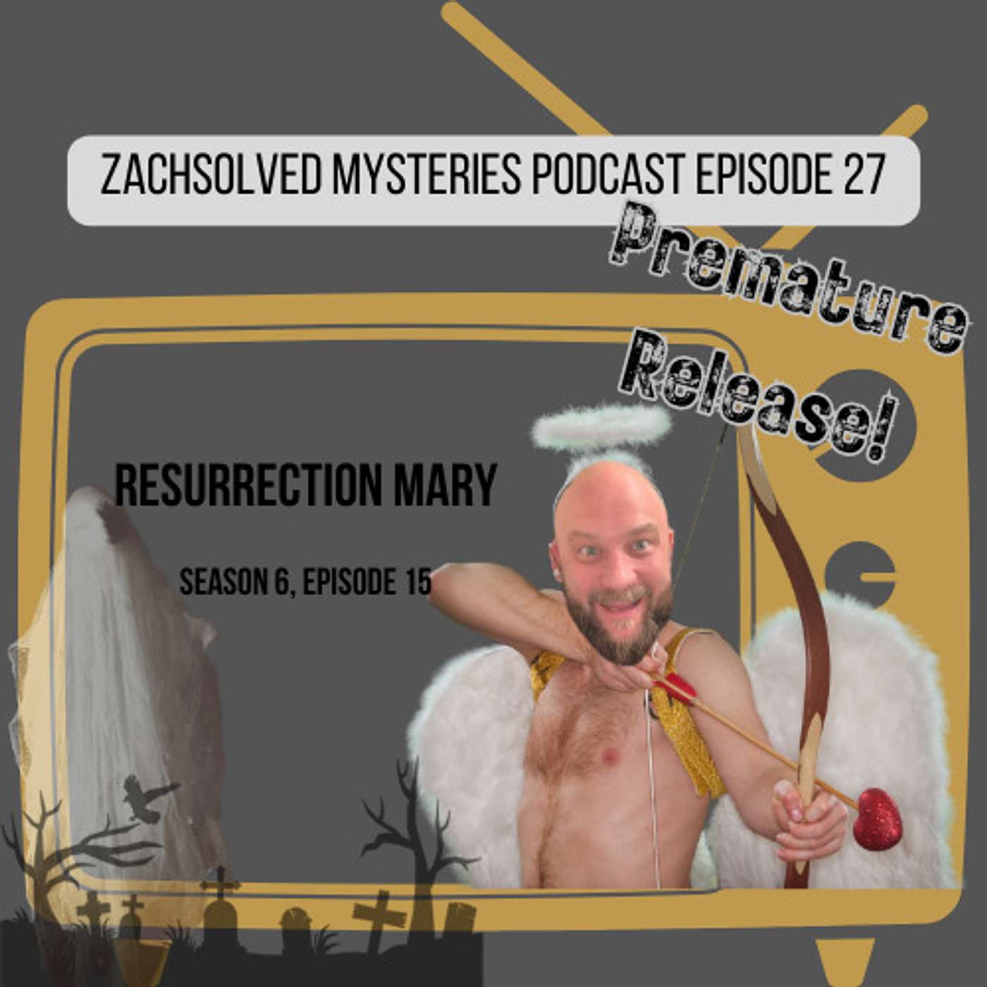 Episode 27: Resurrection Mary - Season 6, Episode 15 episode artwork