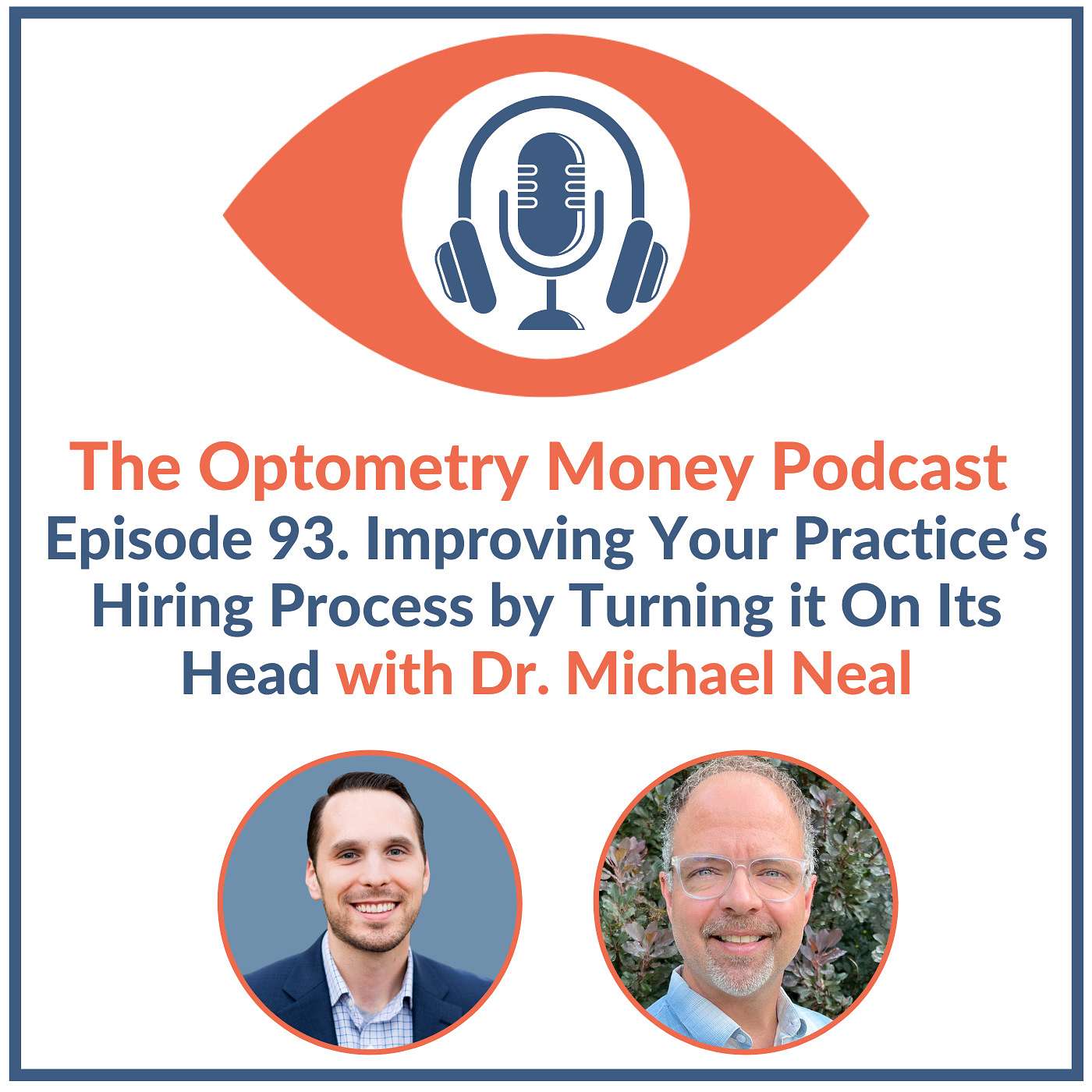 Improving Your Practice's Hiring Process by Turning It On Its Head with Dr. Micheal Neal