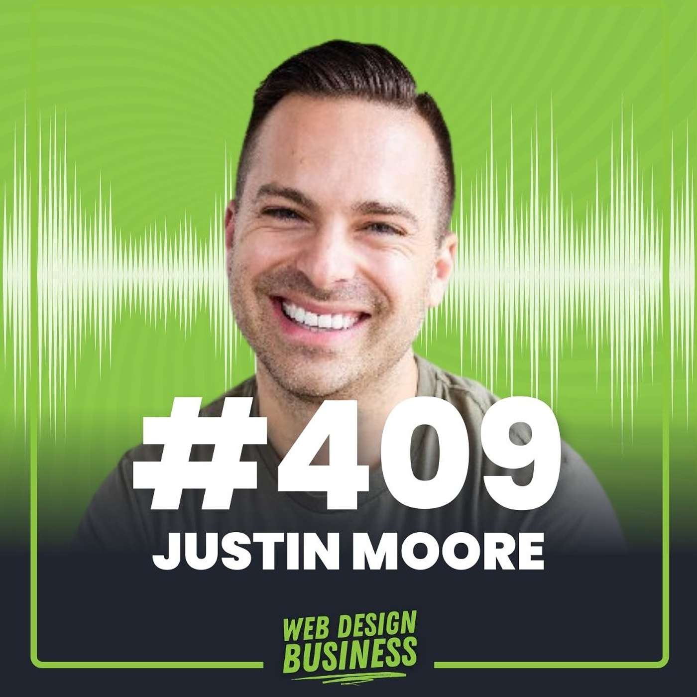 409 - How to Land Sponsorships as a Web Designer with Justin Moore