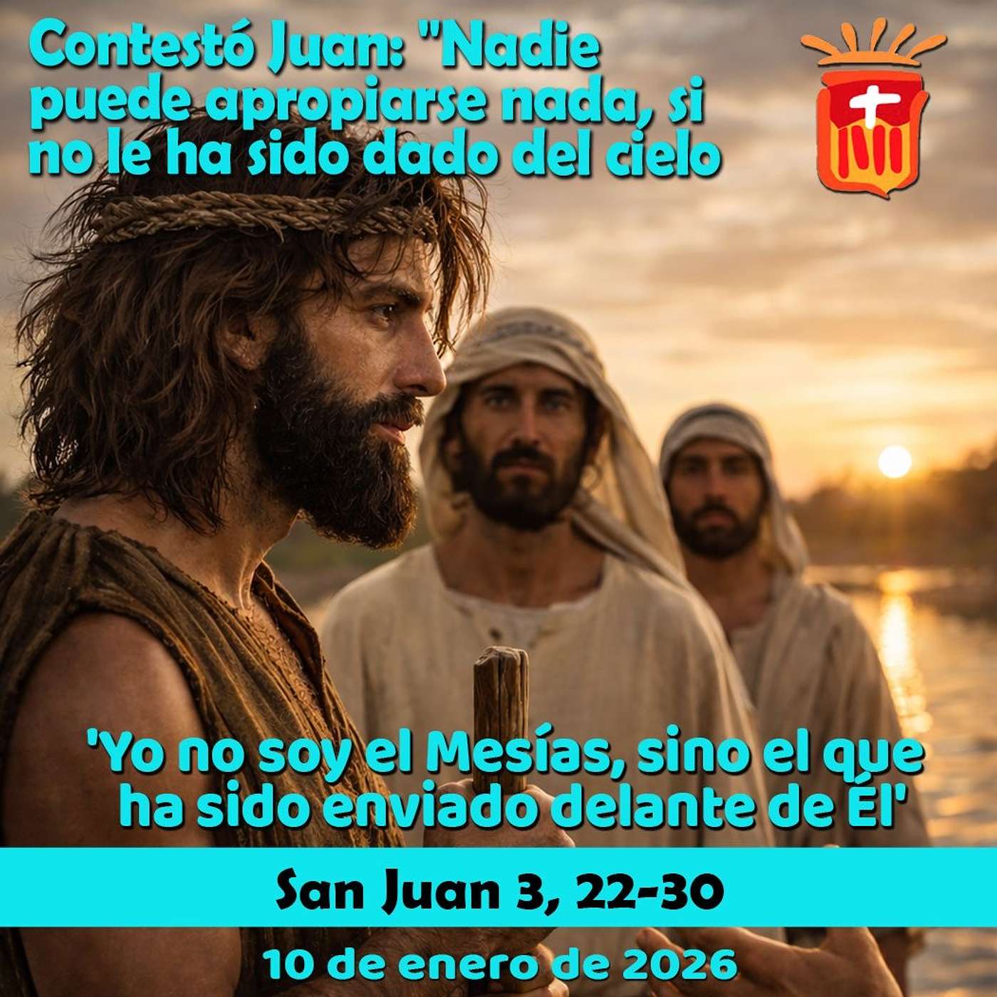 2026-01-10 San Juan 3, 22-30: Sábado II de Navidad 2026-01-10 San Juan 3, 22-30: Sábado II de Navidad