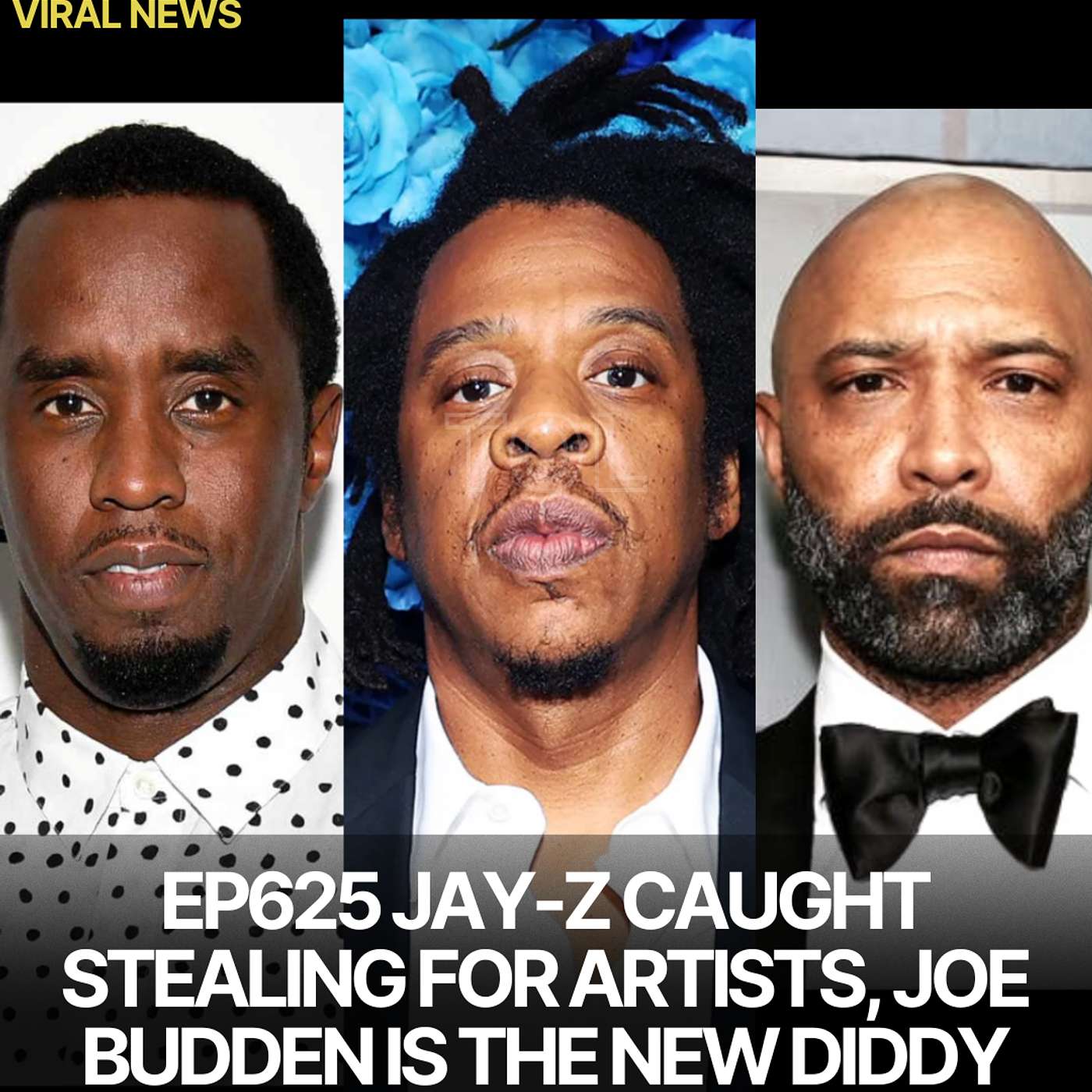 EP625 JAY-Z CAUGHT STEALING FOR ARTISTS, JOE BUDDEN IS THE NEW DIDDY, PAT BEVERLEY CHARGED, & QUICK NEWS.