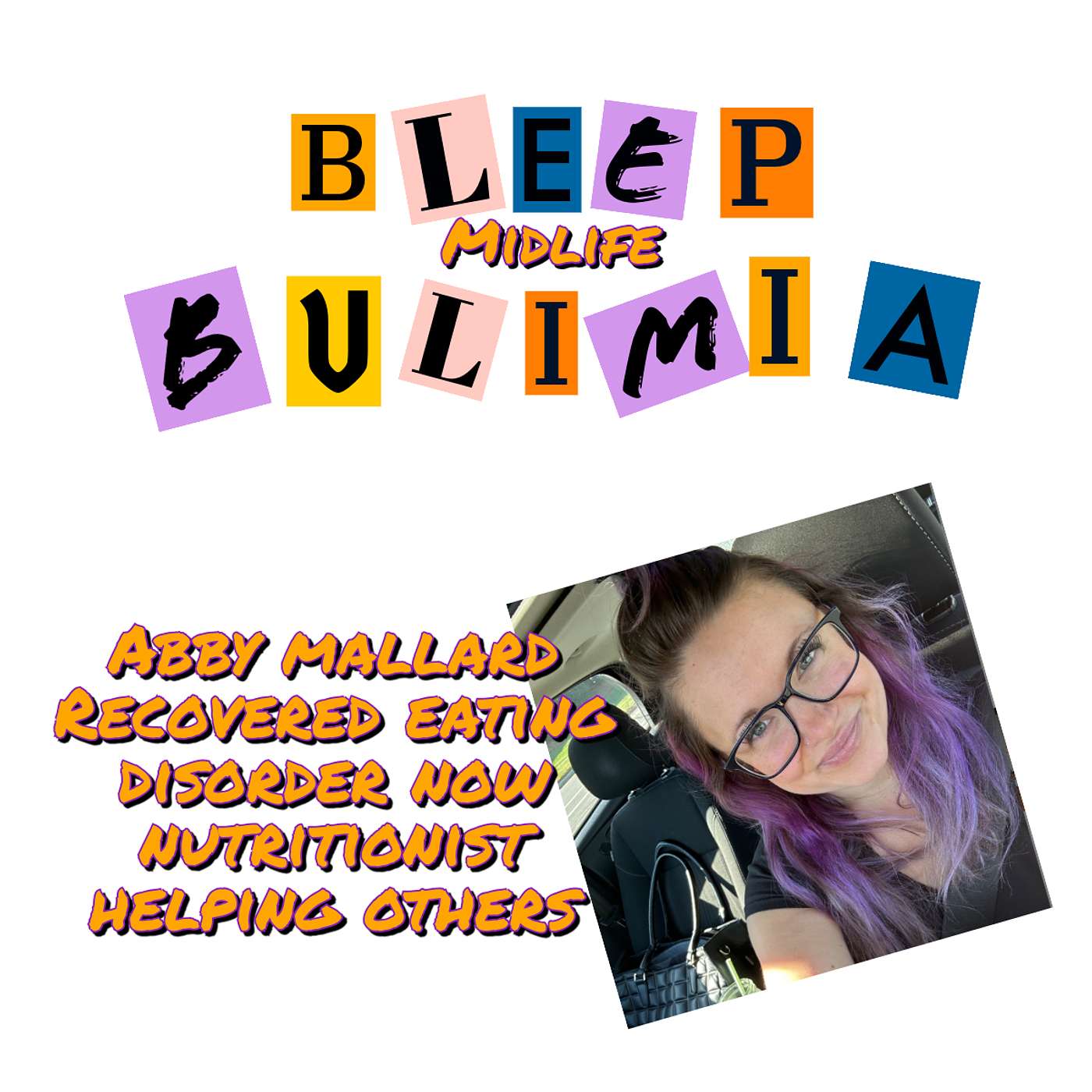 Bleep Bulimia Episode #125 with Abby Mallard Nutritionist in the Eating Disorder Space