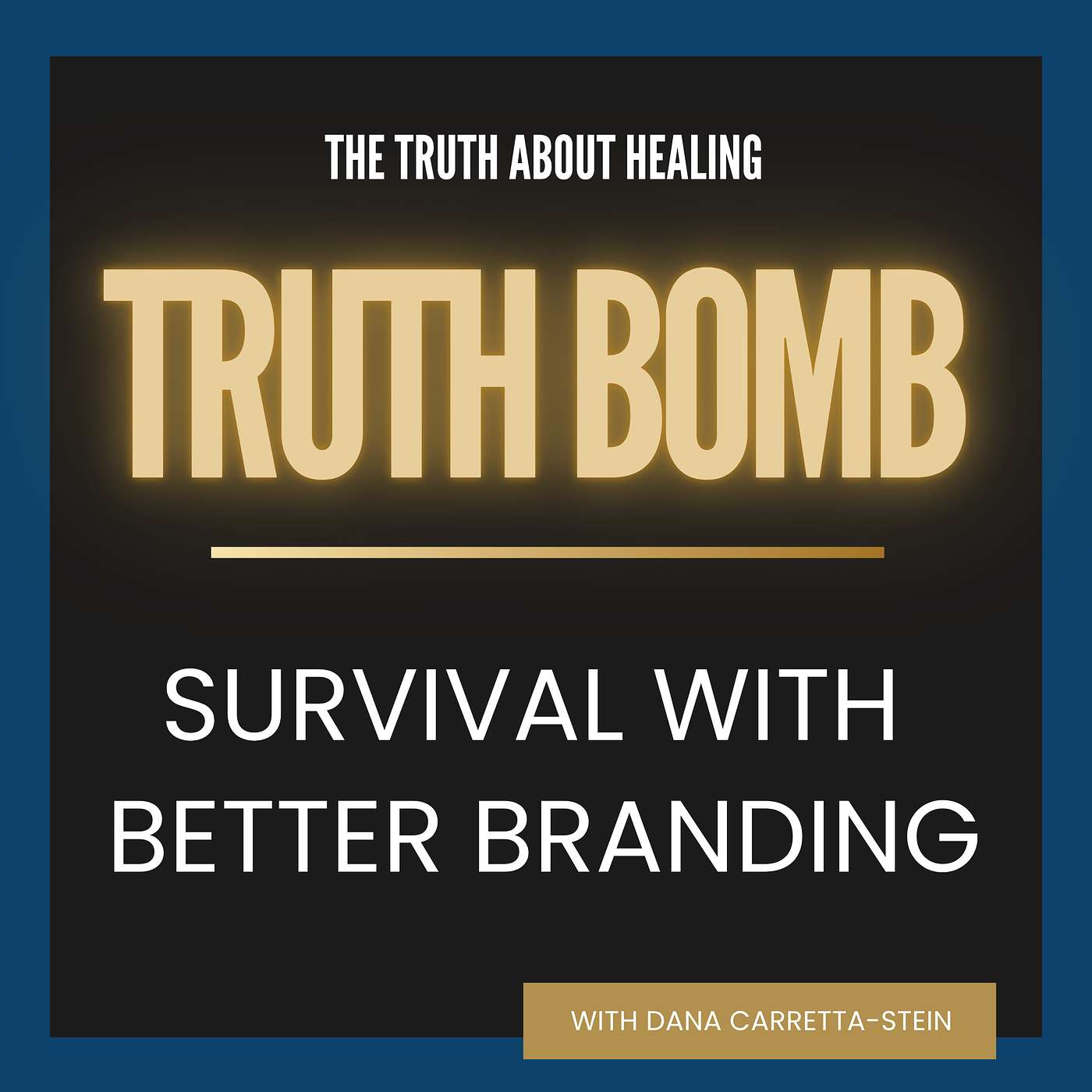 Truth Bomb: Survival With Better Branding episode artwork