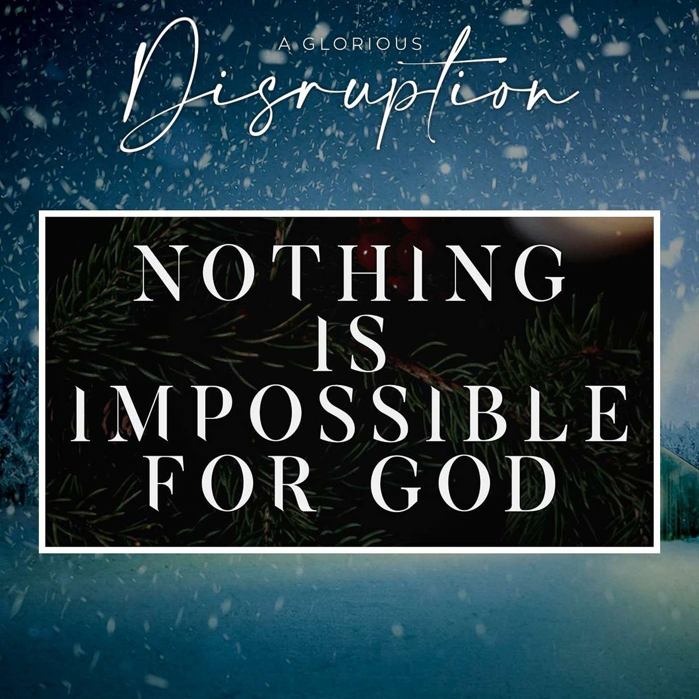 Nothing Is Impossible With God