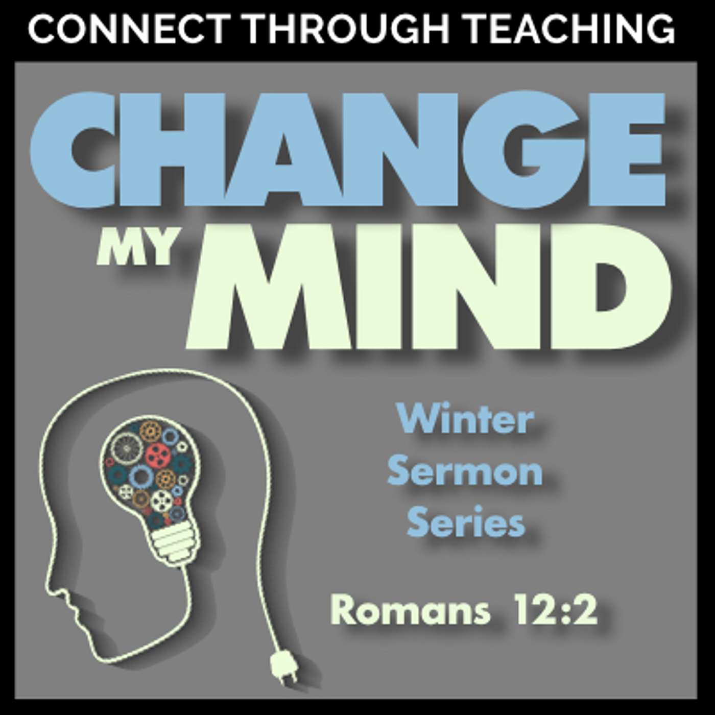 Change My Mind Part 4 / From Desperation to Dependence - 2 Corinthians 4:7-9