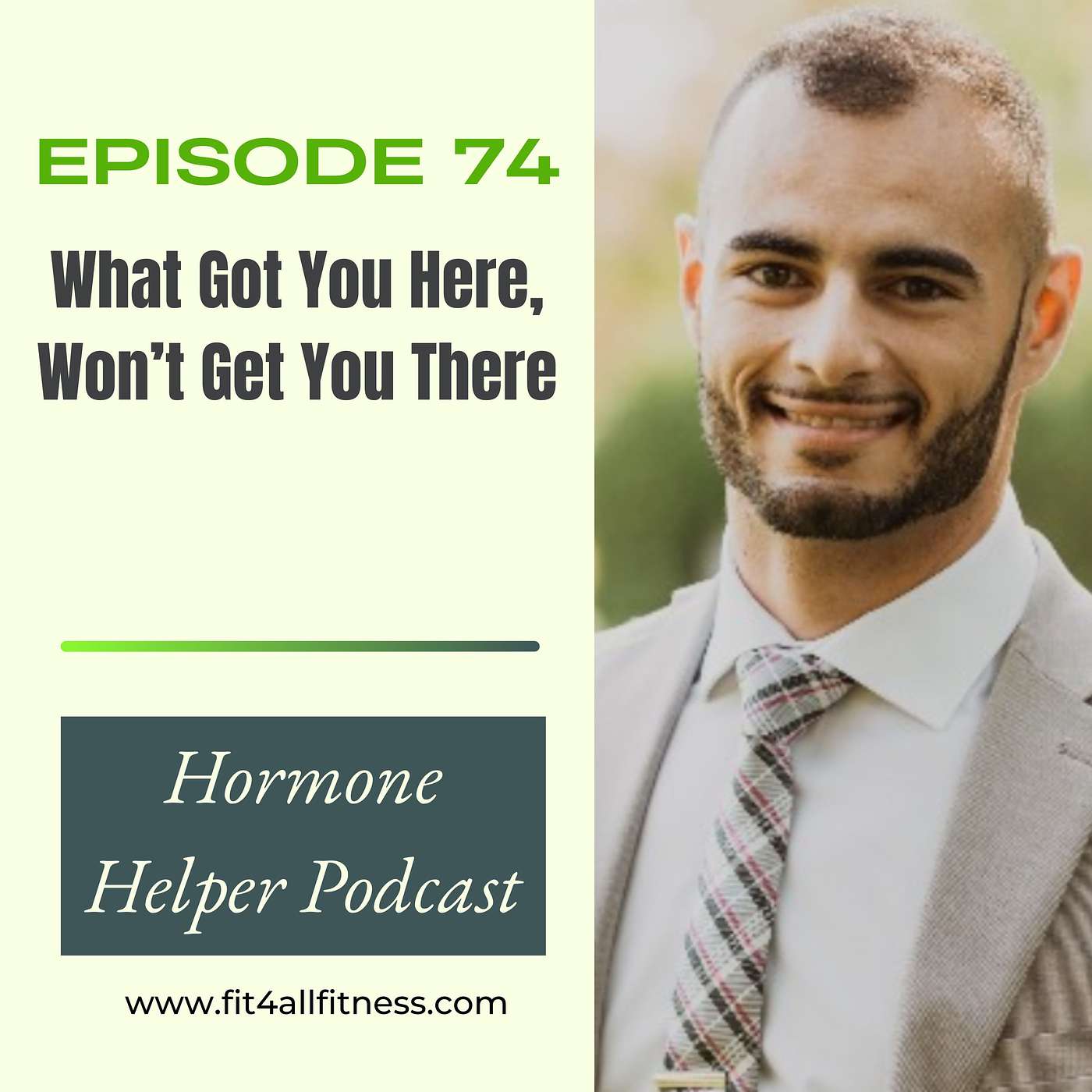 Ep.74 What got you Here wont get you There