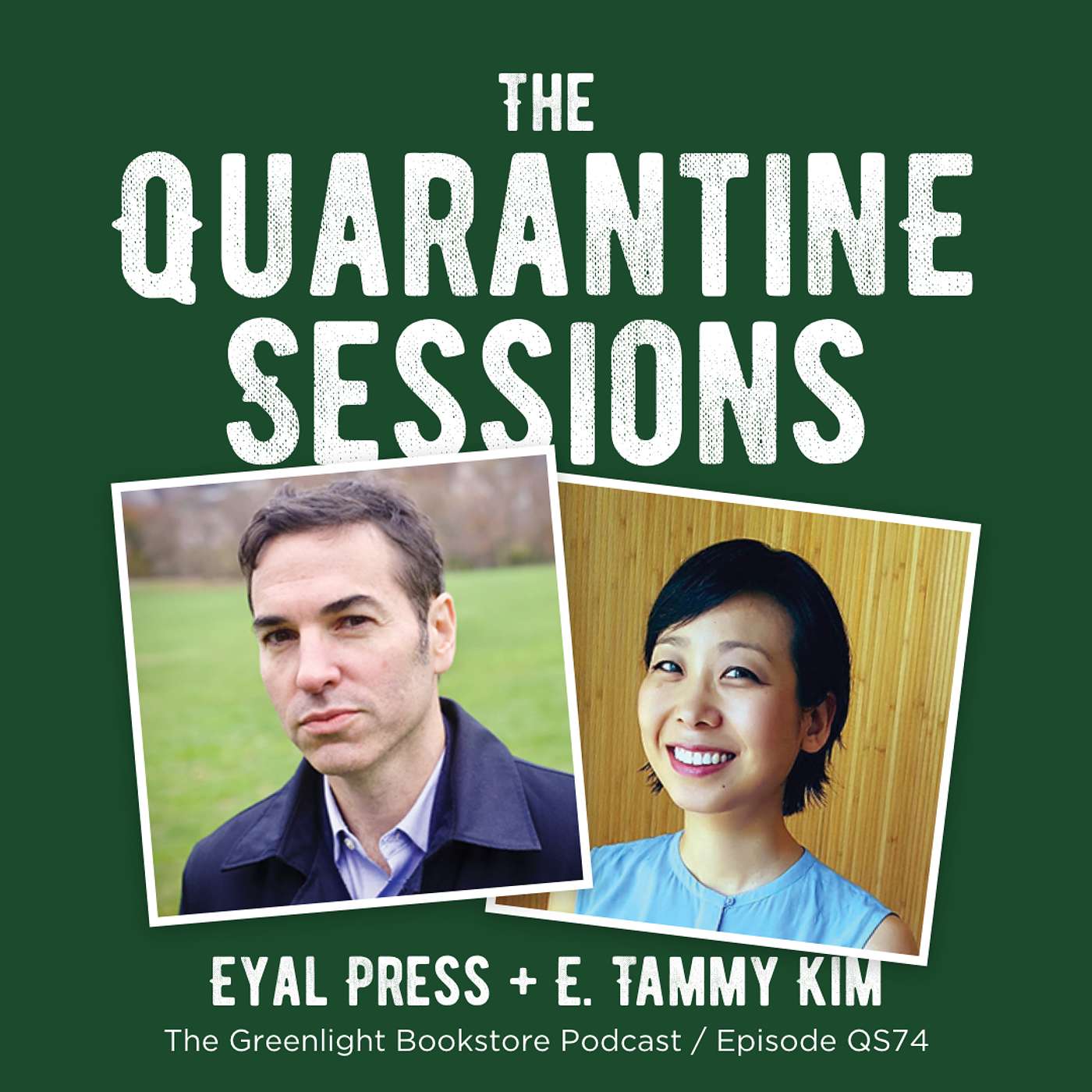 Episode QS74: Eyal Press + E. Tammy Kim (November 18, 2021)