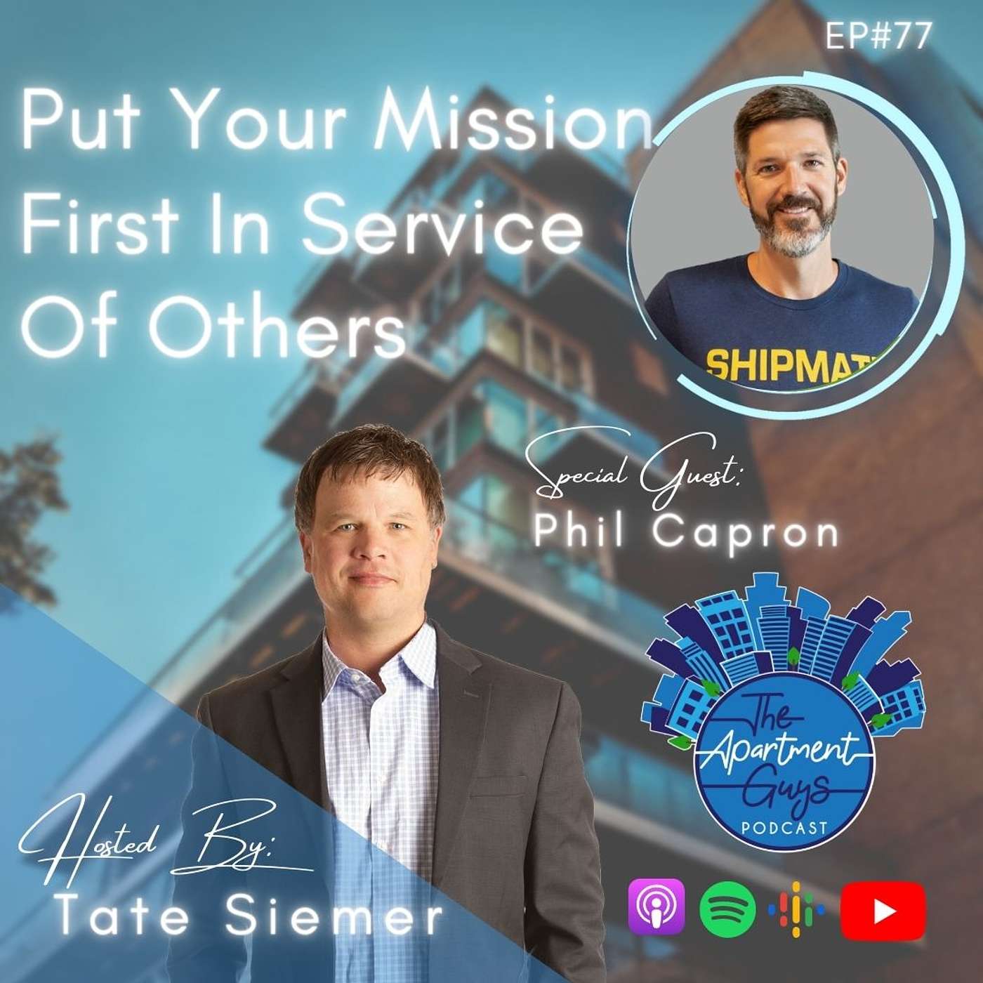 Episode 77: Phil Capron – Put Your Mission First In Service of Others