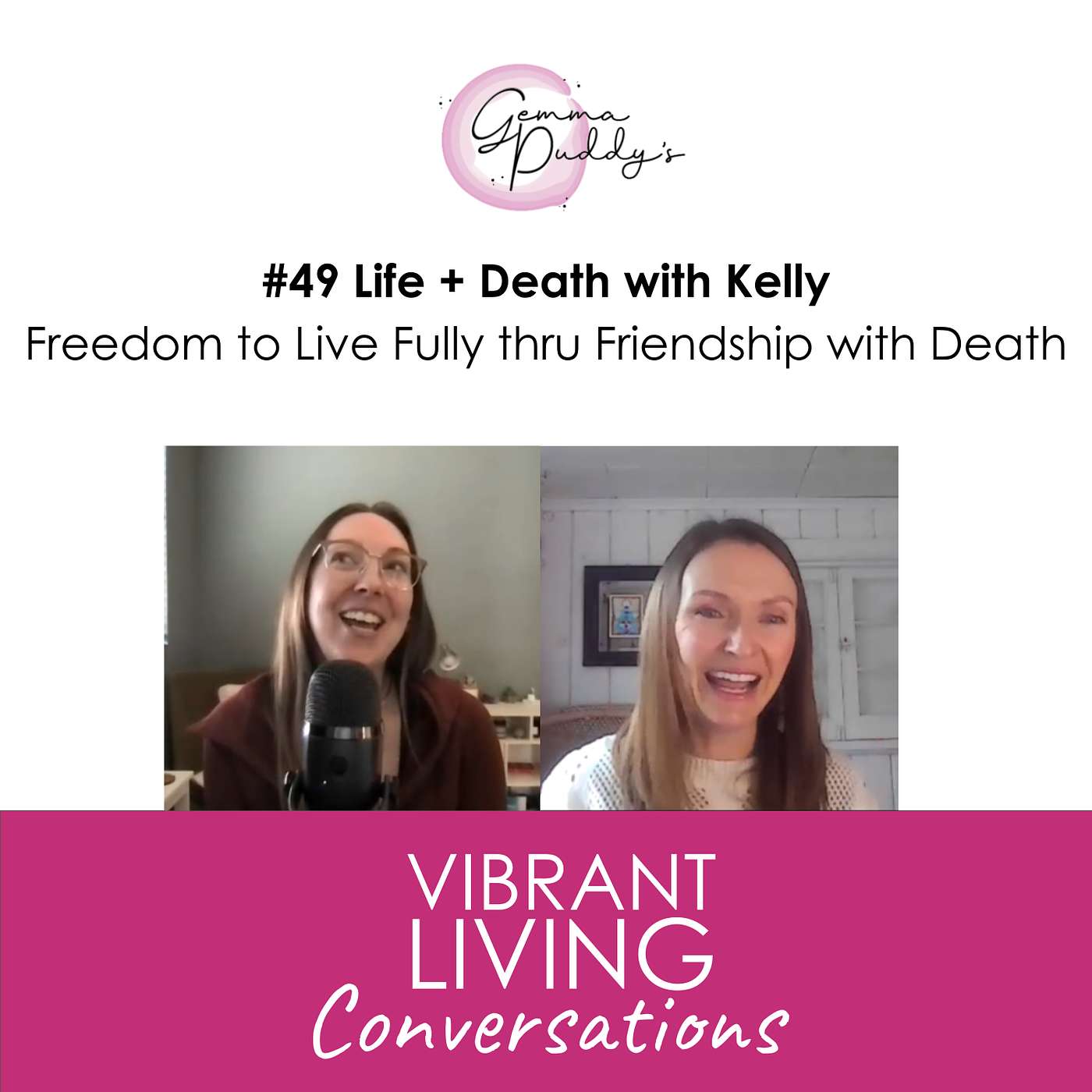 #49 Kelly Fabiano, Life + Death with Kelly | Freedom to Live Full thru Friendship with Death #49 Kelly Fabiano, Life + Death with Kelly | Freedom to Live Full thru Friendship with Death