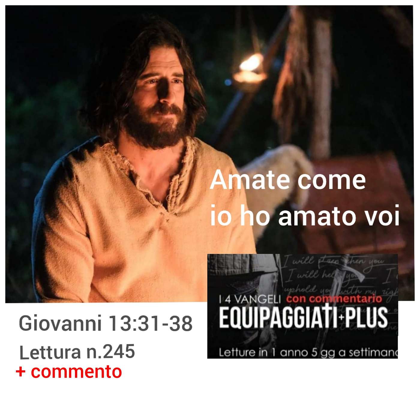 Amate come io ho amato voi ! - Giovanni 13:31-38 - #245 Amate come io ho amato voi ! - Giovanni 13:31-38 - #245