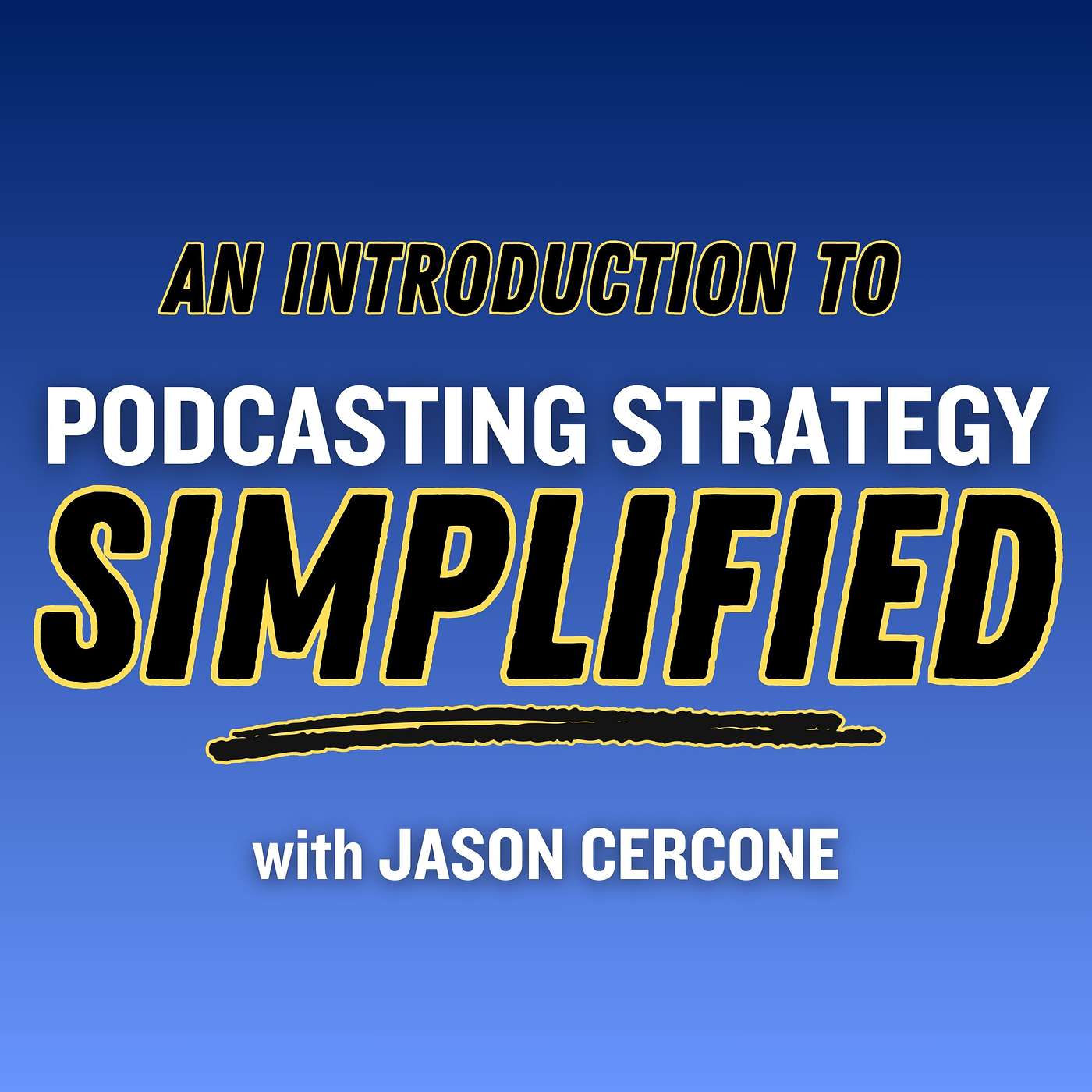 Podcasting Strategy Simplified