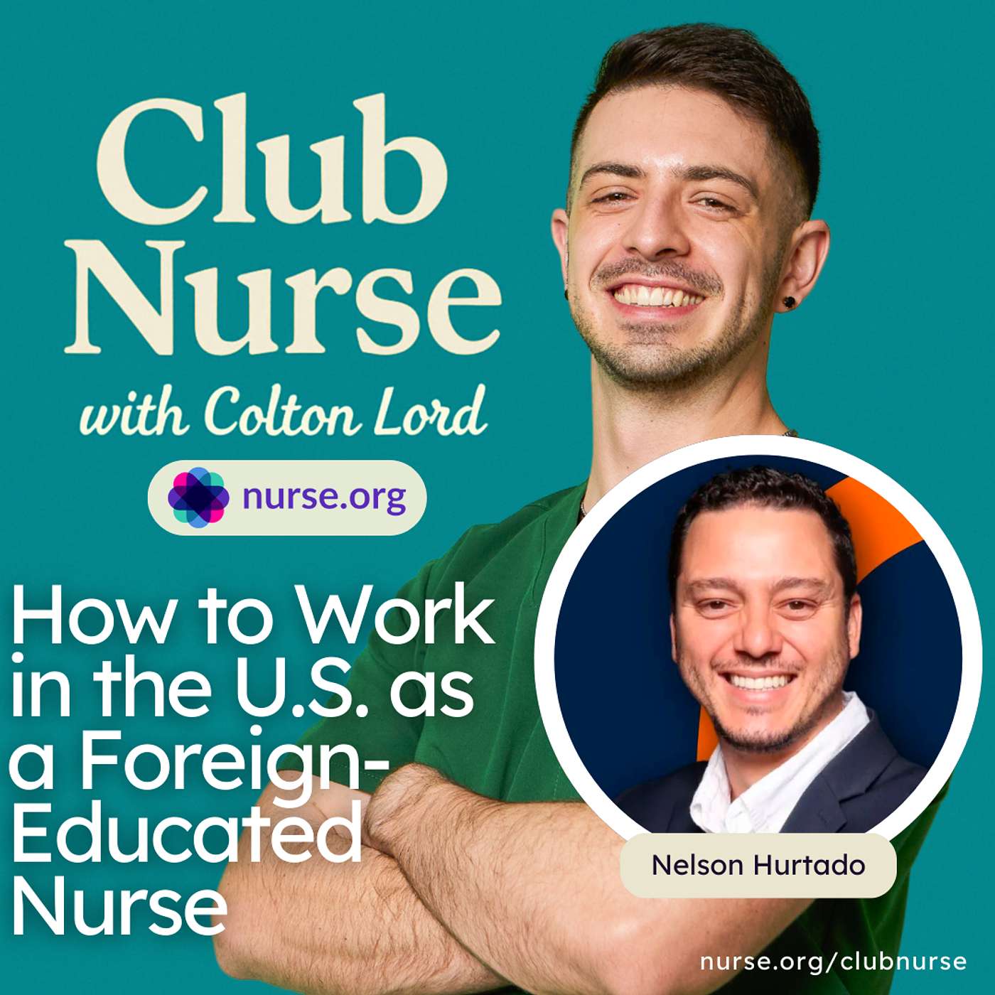 How to Work in the U.S. as a Foreign-Educated Nurse (With Nelson Hurtado)