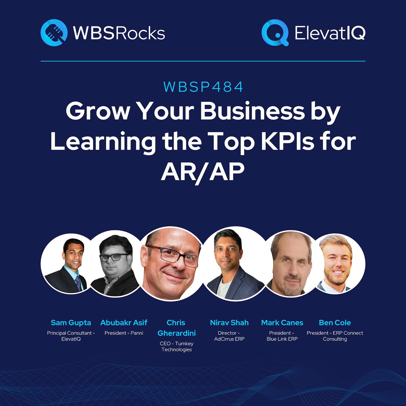 WBSP484: Grow Your Business by Learning the Top KPIs for AR/AP, a Live Interview w/ a Panel of Experts