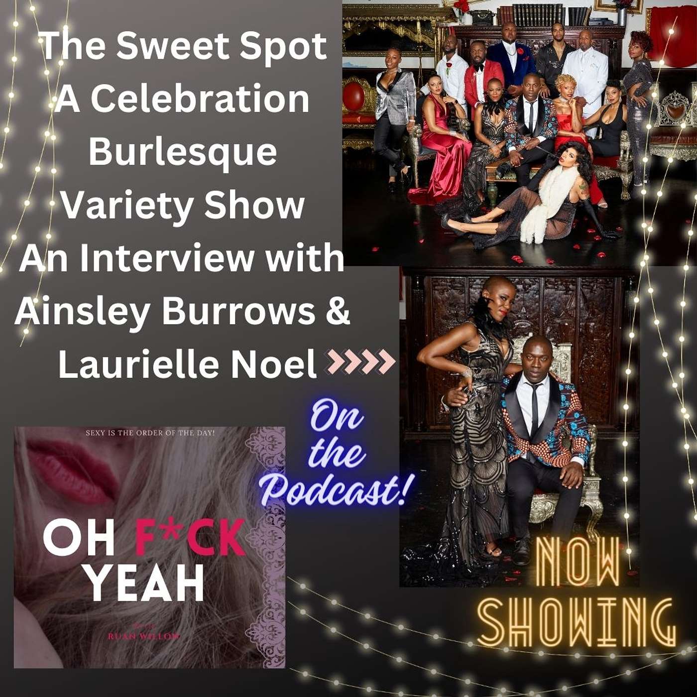 The Sweet Spot: A Celebration Sex-Positive All-Black Burlesque Variety Show, An Interview with Ainsley Burrows & Laurielle Noel.
